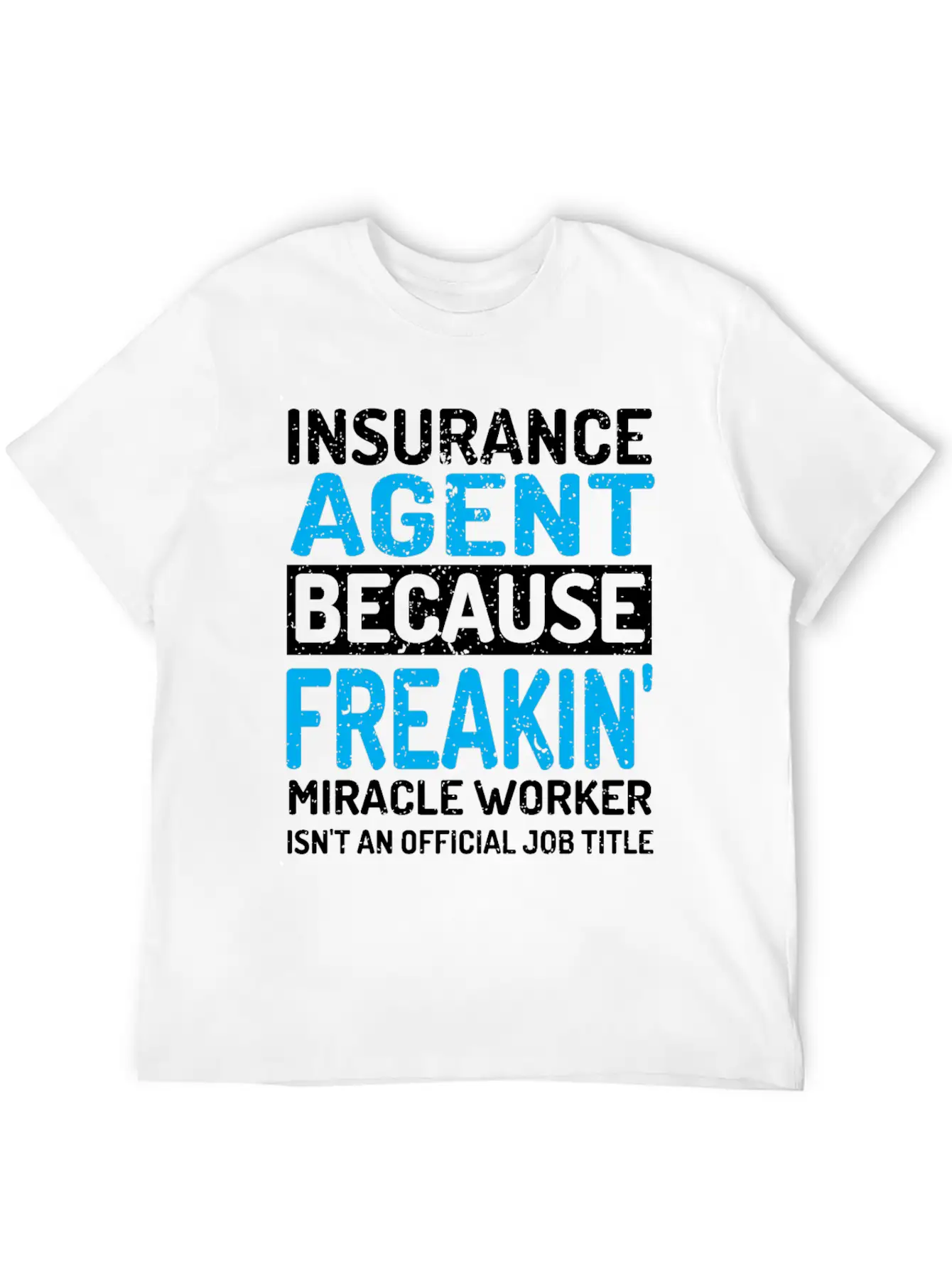 Insurance Agent Timeless Short Sleeve Tee – Comfy And Minimalist Design