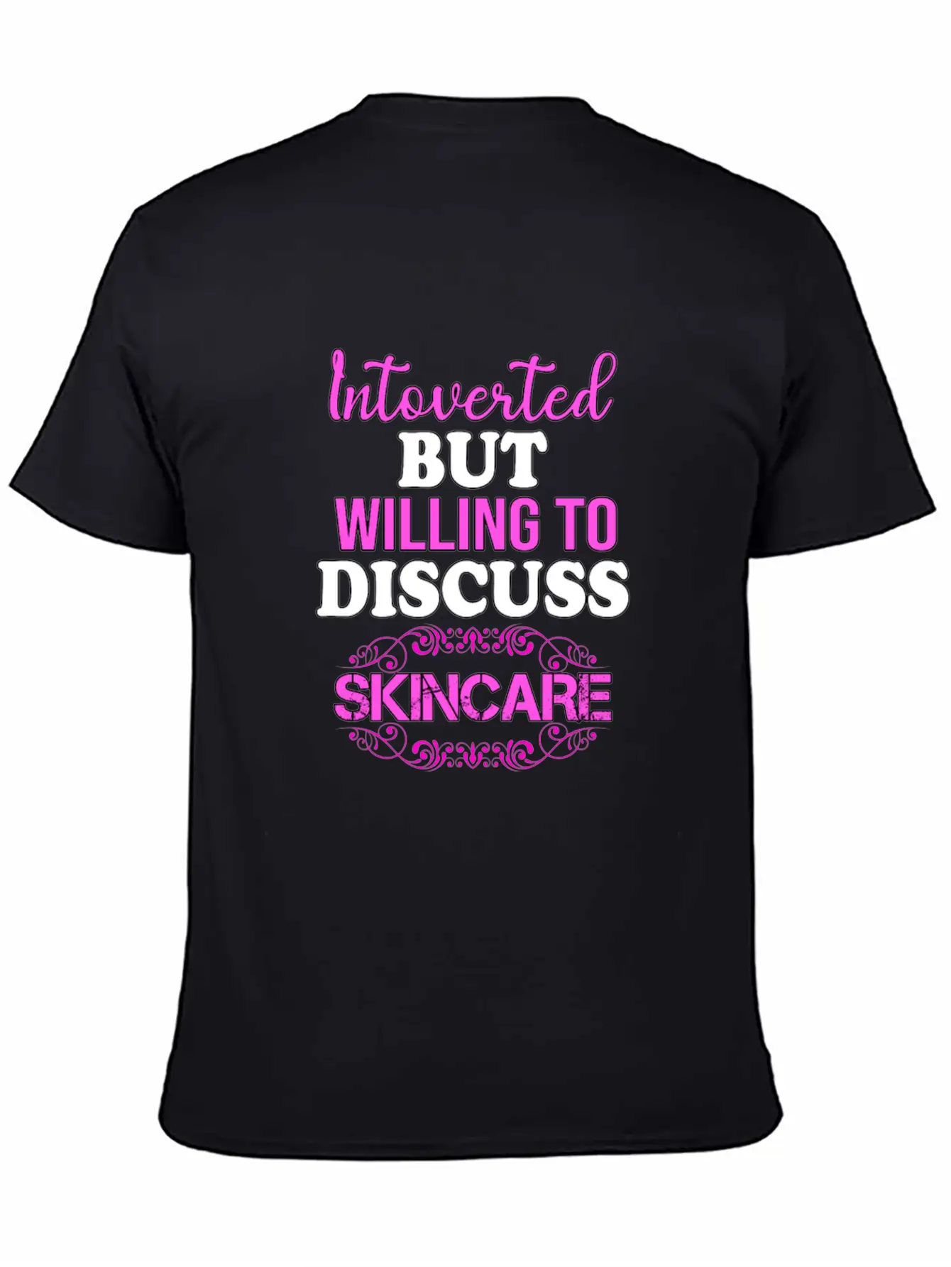Introverted But Willing To Discuss Skincare Comfortable Minimalist Graphic Tee – Summer Style Essential