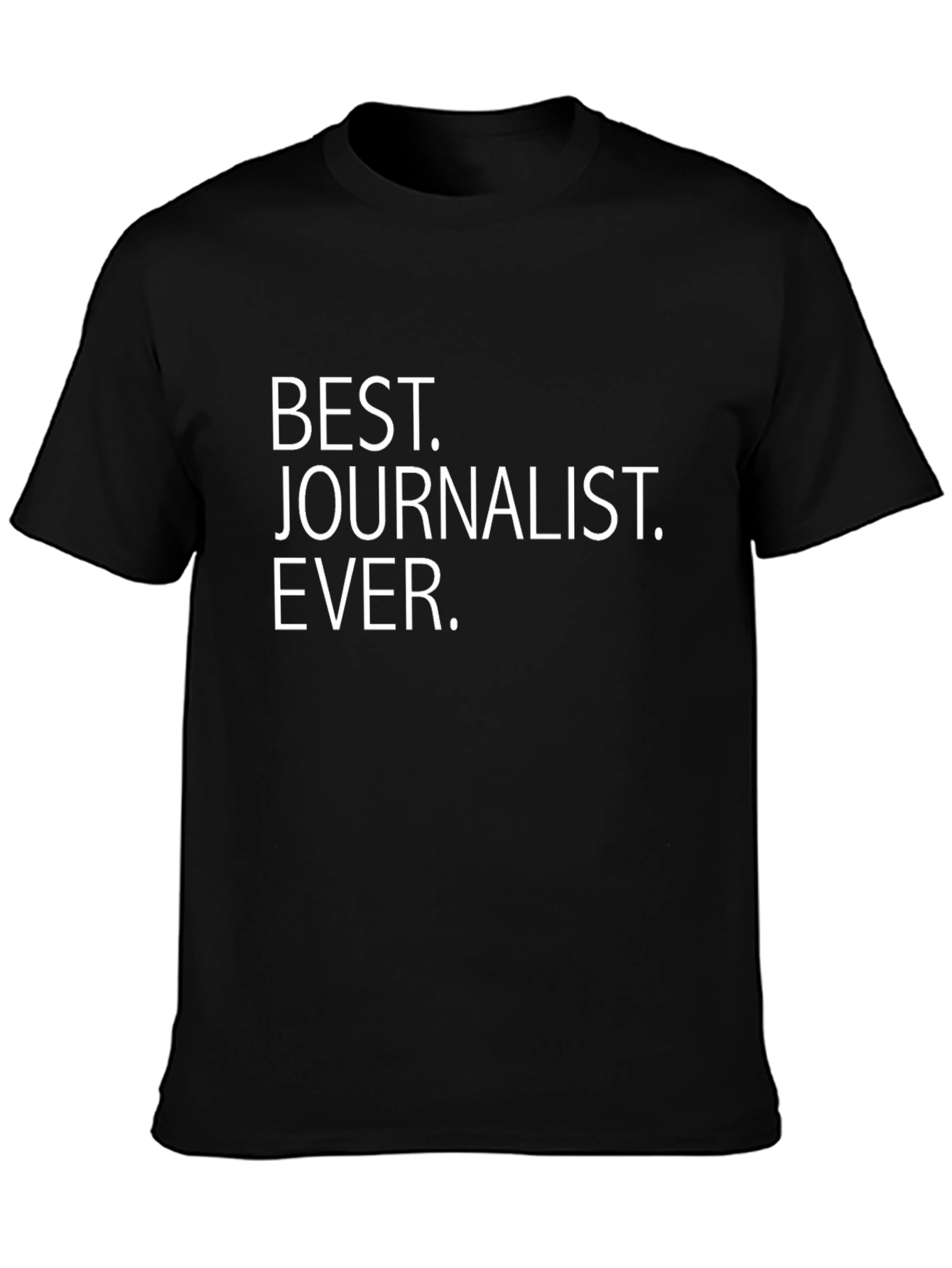 Best Journalist Ever T-Shirt