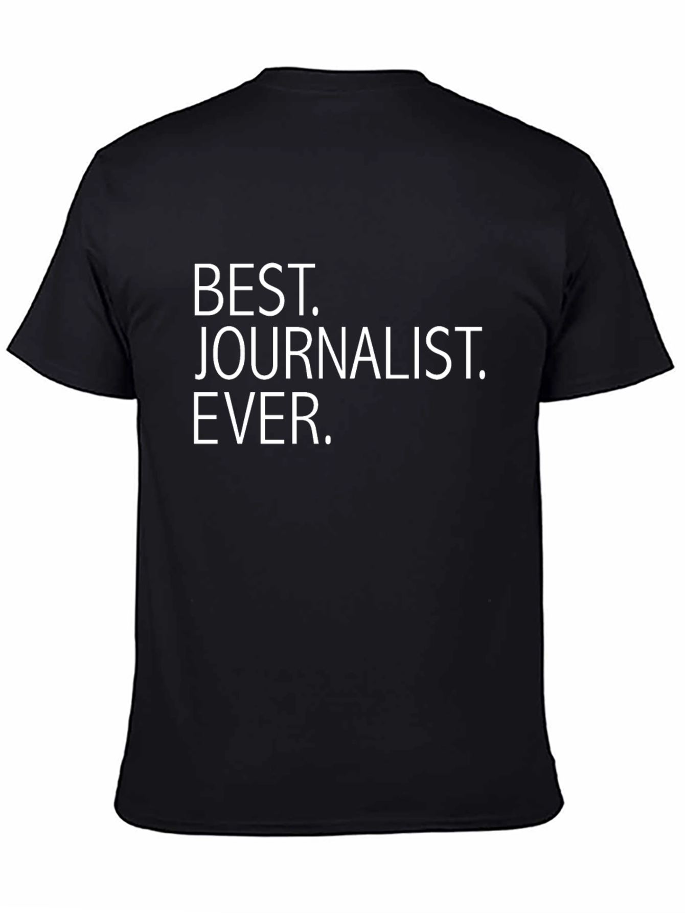 Best Journalist Ever T-Shirt