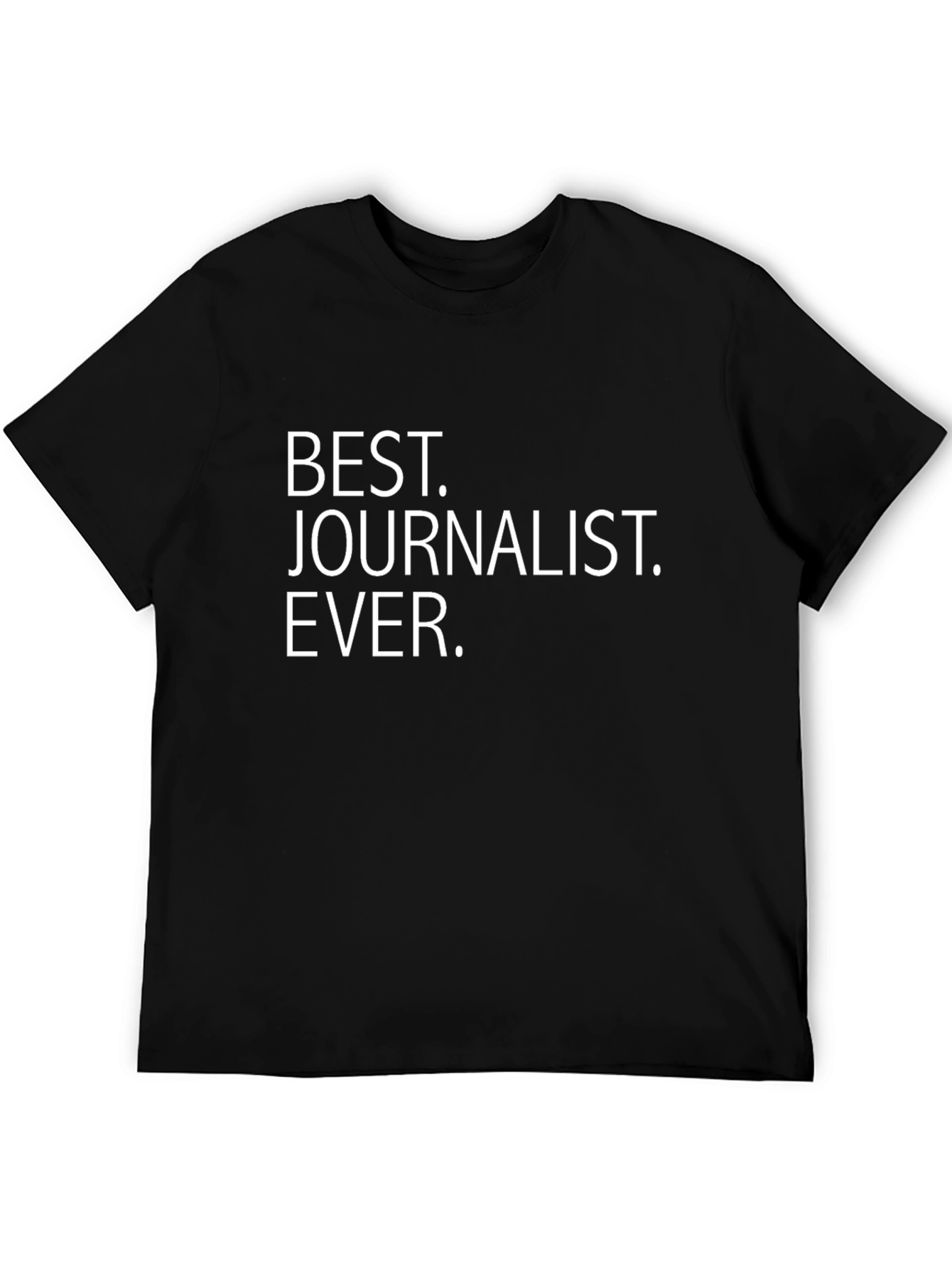 Best Journalist Ever T-Shirt