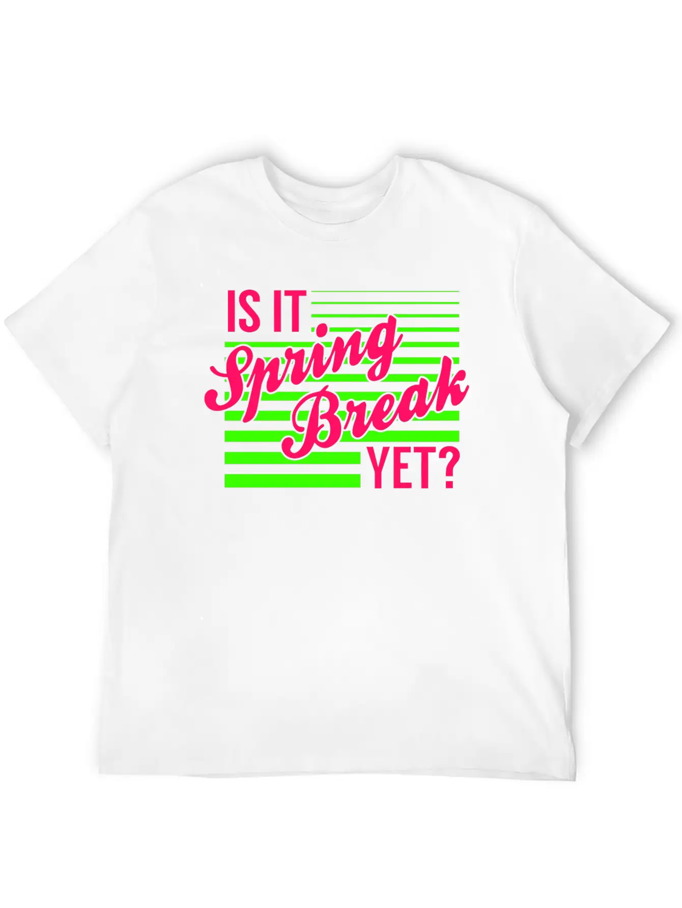 Is It Spring Break Yet Timeless Short Sleeve Tee – Comfy And Minimalist Design