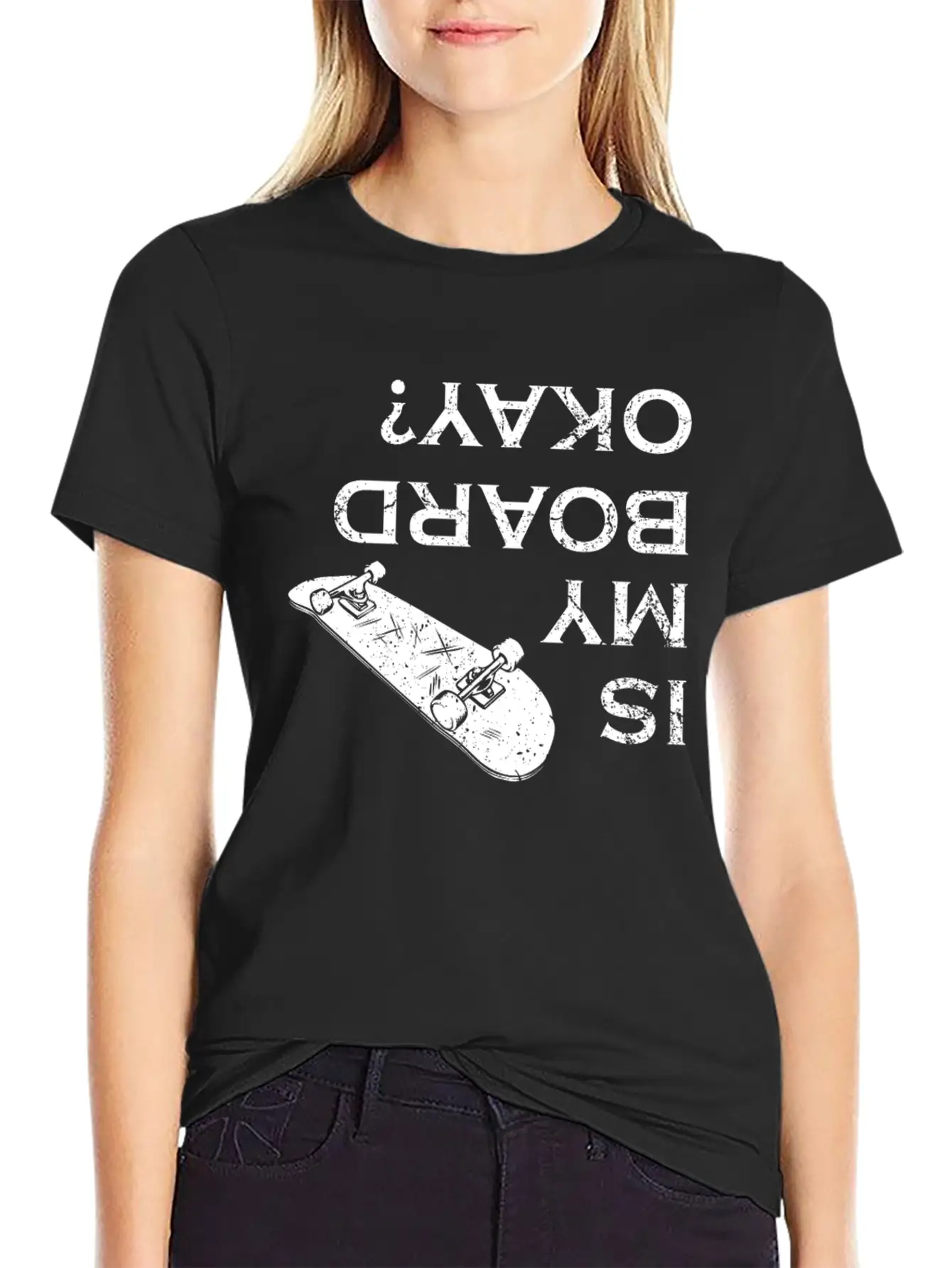 Is My Board Okay Skater Skater Life Skating Skateb Stylish Everyday T-Shirt – Unisex Basic Cotton Tee