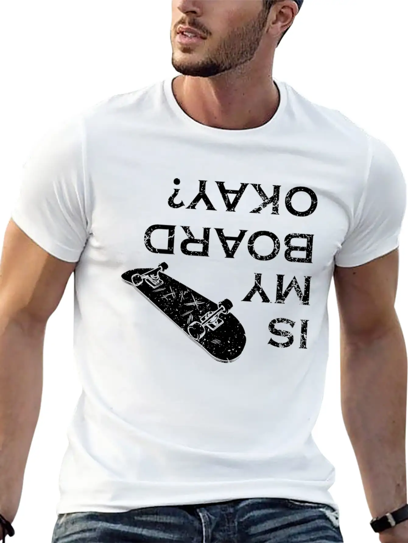Is My Board Okay Skater Skater Life Skating Skateb Stylish Everyday T-Shirt – Unisex Basic Cotton Tee
