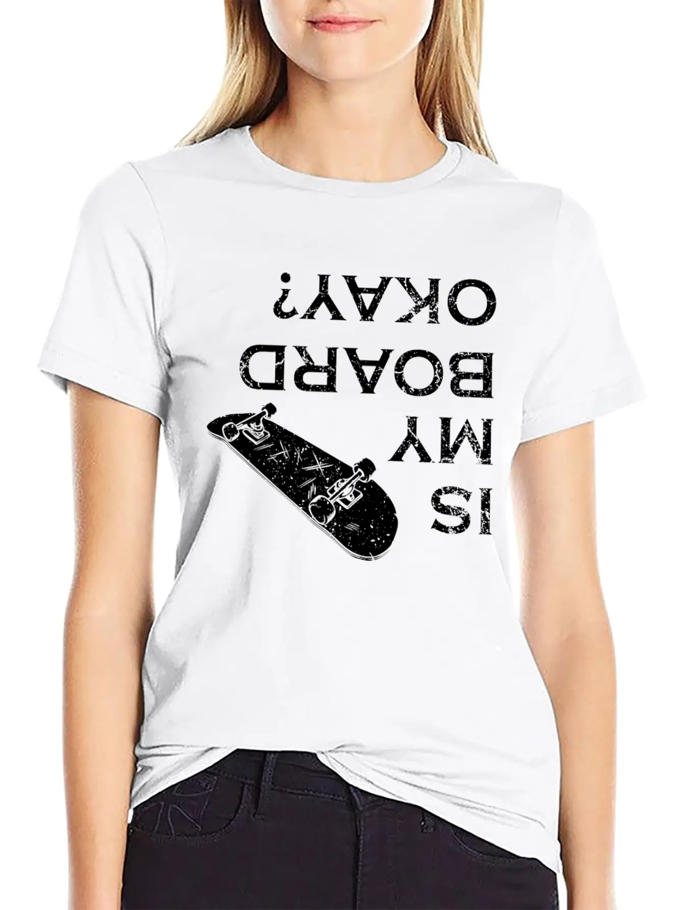 Is My Board Okay Skater Skater Life Skating Skateb Stylish Everyday T-Shirt – Unisex Basic Cotton Tee