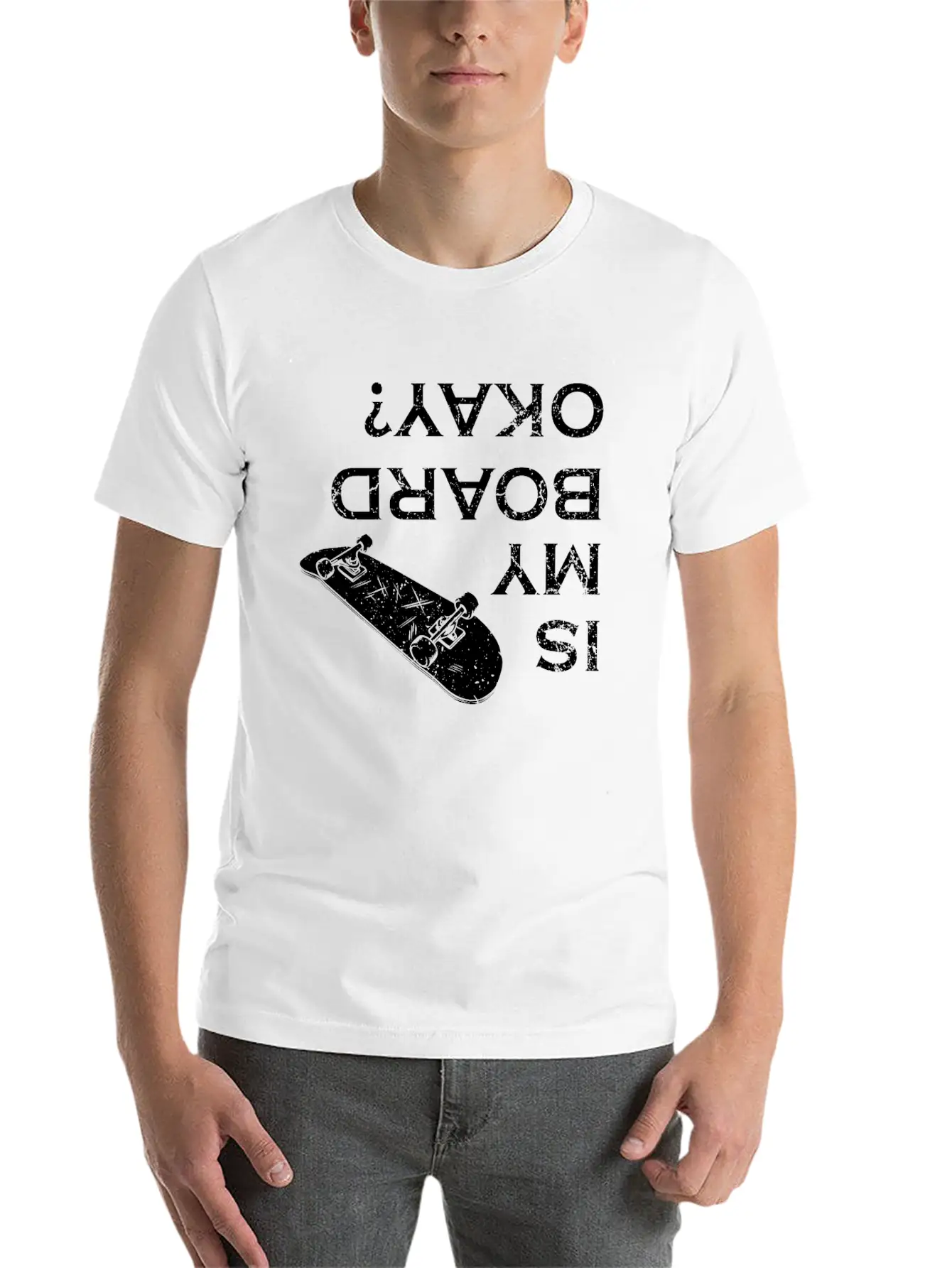 Is My Board Okay Skater Skater Life Skating Skateb Stylish Everyday T-Shirt – Unisex Basic Cotton Tee