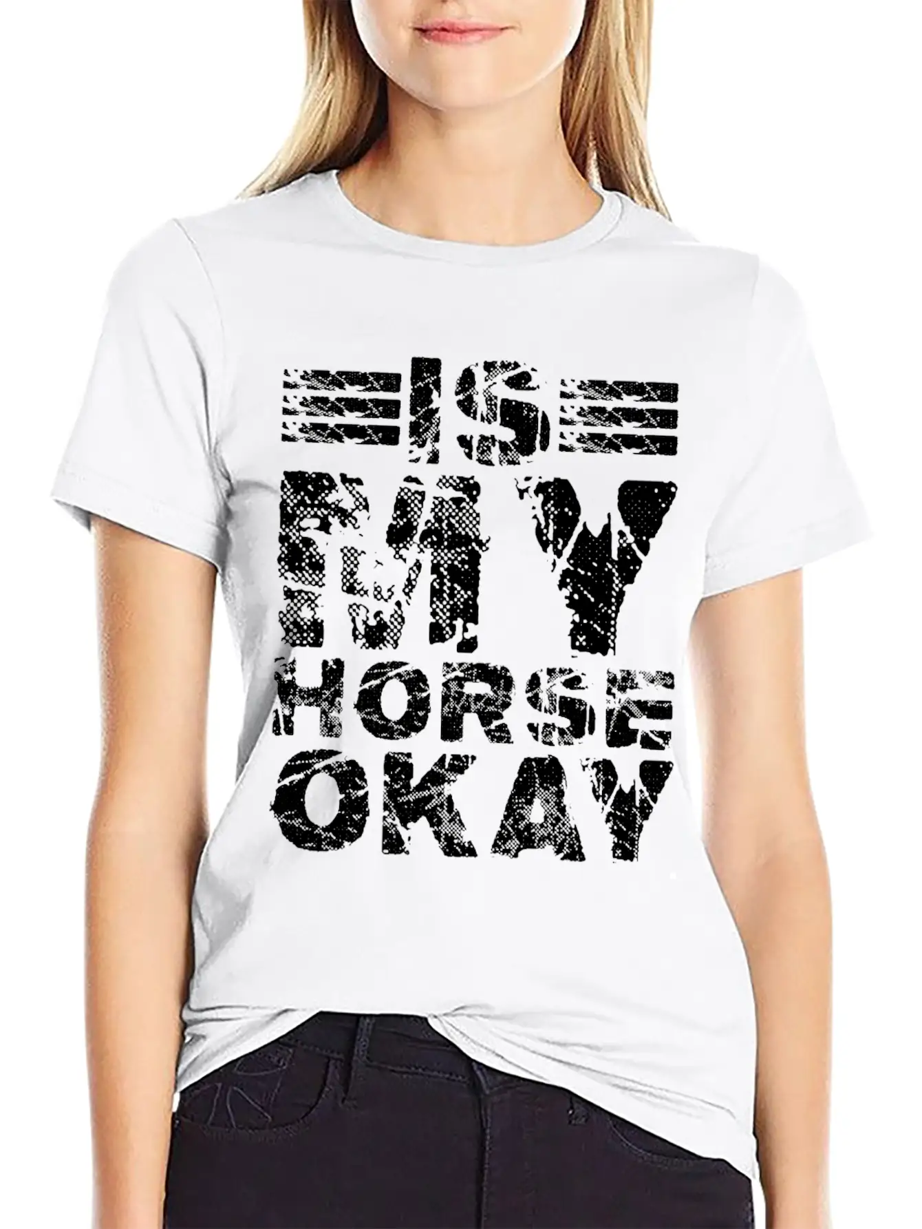 Is My Horse Okay 7 Unisex Casual T-Shirt – Clean Design For Daily Comfort