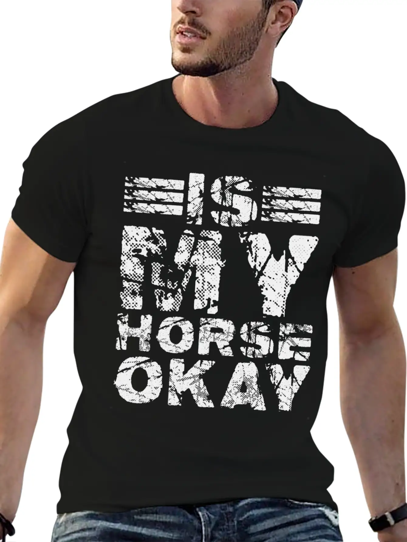 Is My Horse Okay 7 Unisex Casual T-Shirt – Clean Design For Daily Comfort