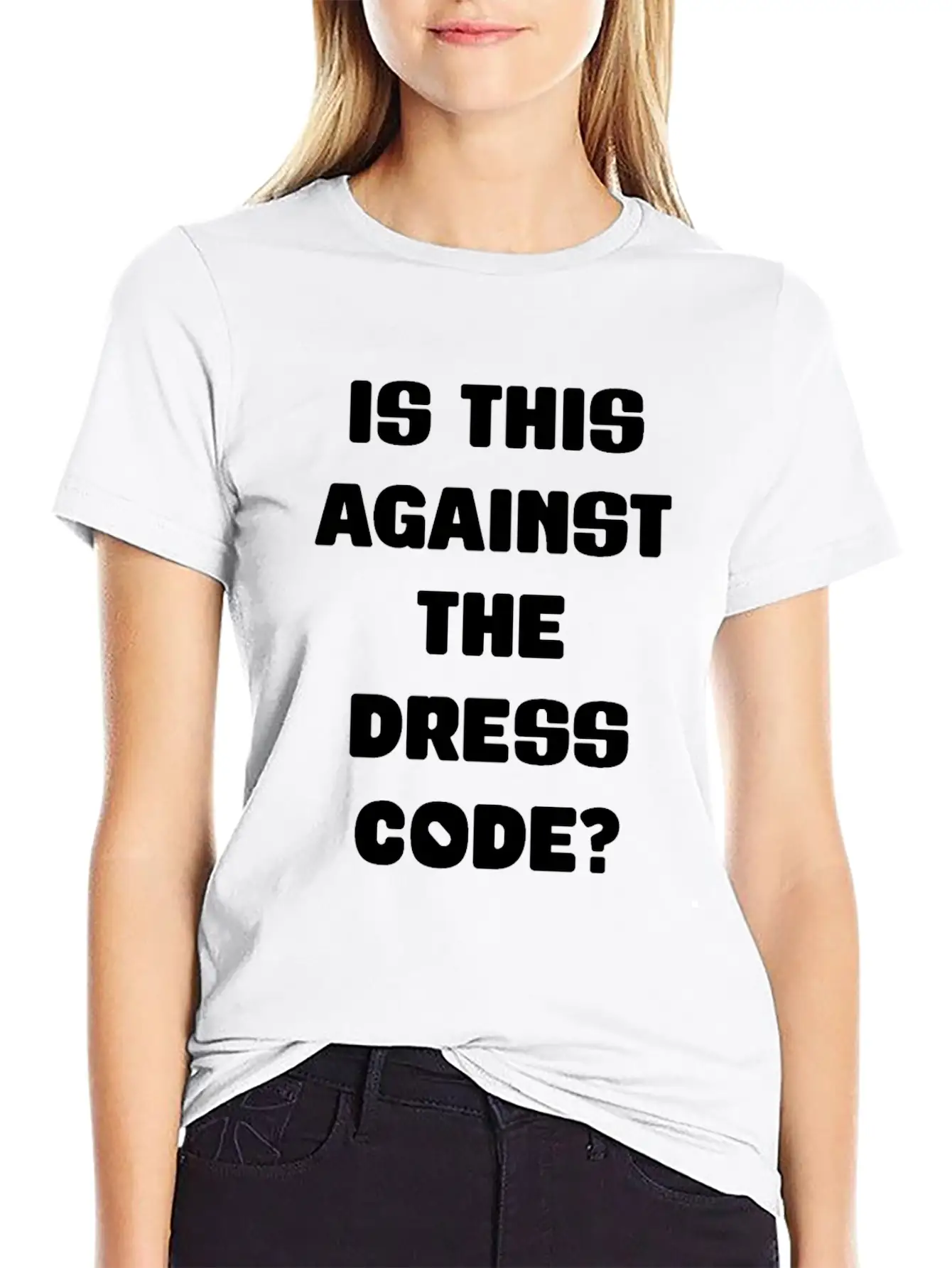 Is This Against The Dress Code Sarcastic Clothing Unisex Casual T-Shirt – Clean Design For Daily Comfort