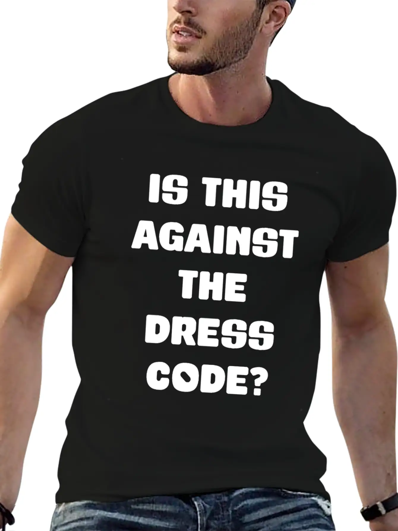 Is This Against The Dress Code Sarcastic Clothing Unisex Casual T-Shirt – Clean Design For Daily Comfort