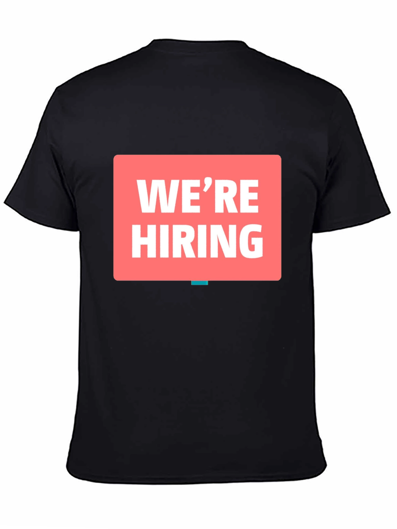 Were Hiring T-Shirt - Now Recruiting!