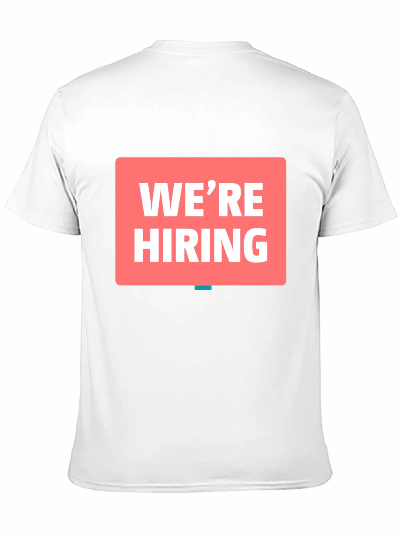 Were Hiring T-Shirt - Now Recruiting!