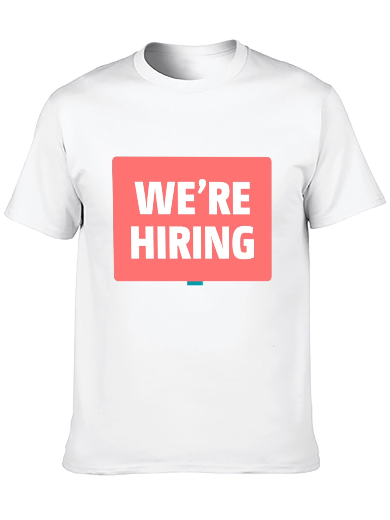 Were Hiring T-Shirt - Now Recruiting!