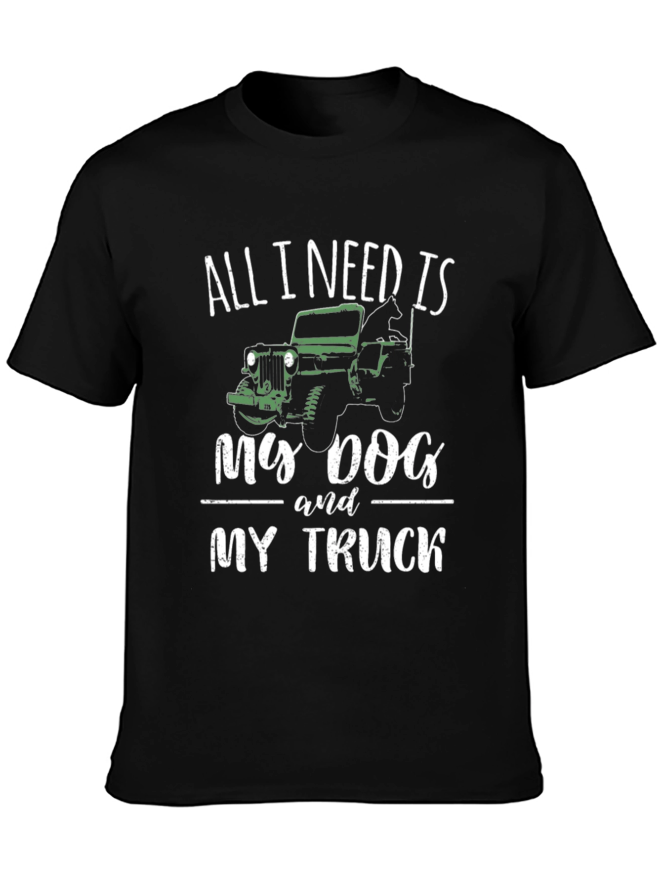 Dog & Truck Lover T-Shirt - All I Need