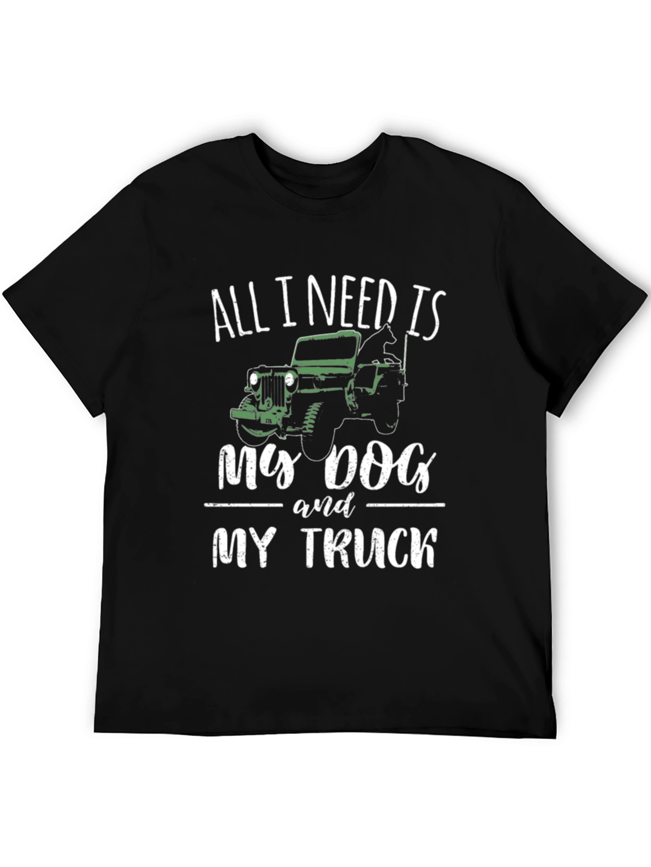Dog & Truck Lover T-Shirt - All I Need