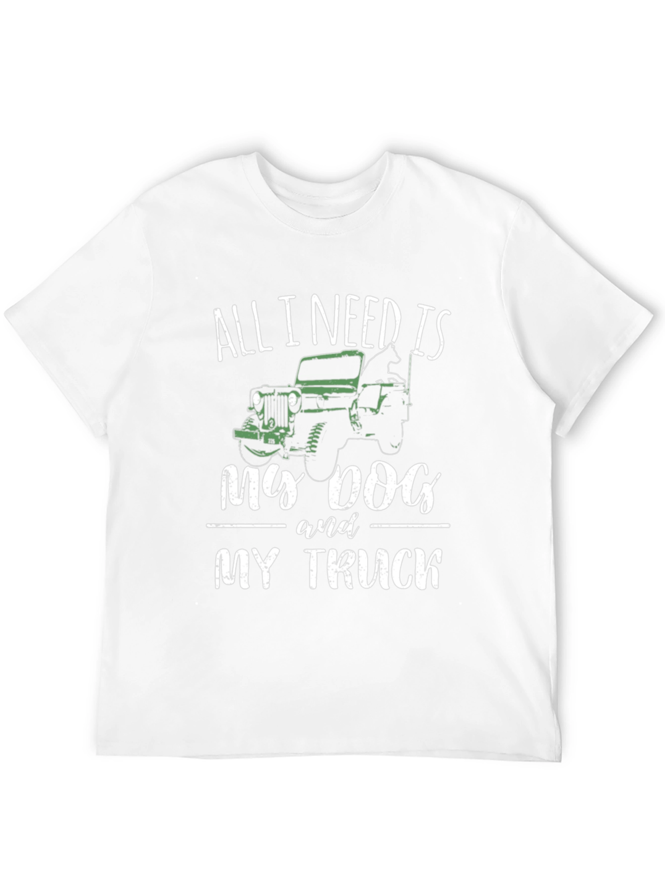 Dog & Truck Lover T-Shirt - All I Need