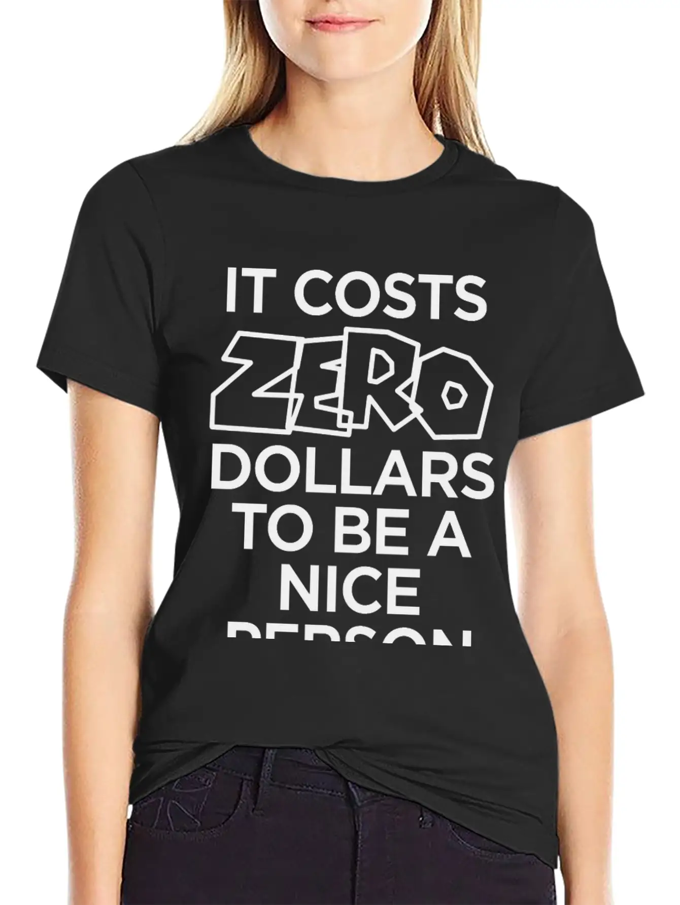 IT COSTS ZERO DOLLARS TO BE A NICE PERSON Timeless Short Sleeve Tee – Comfy And Minimalist Design