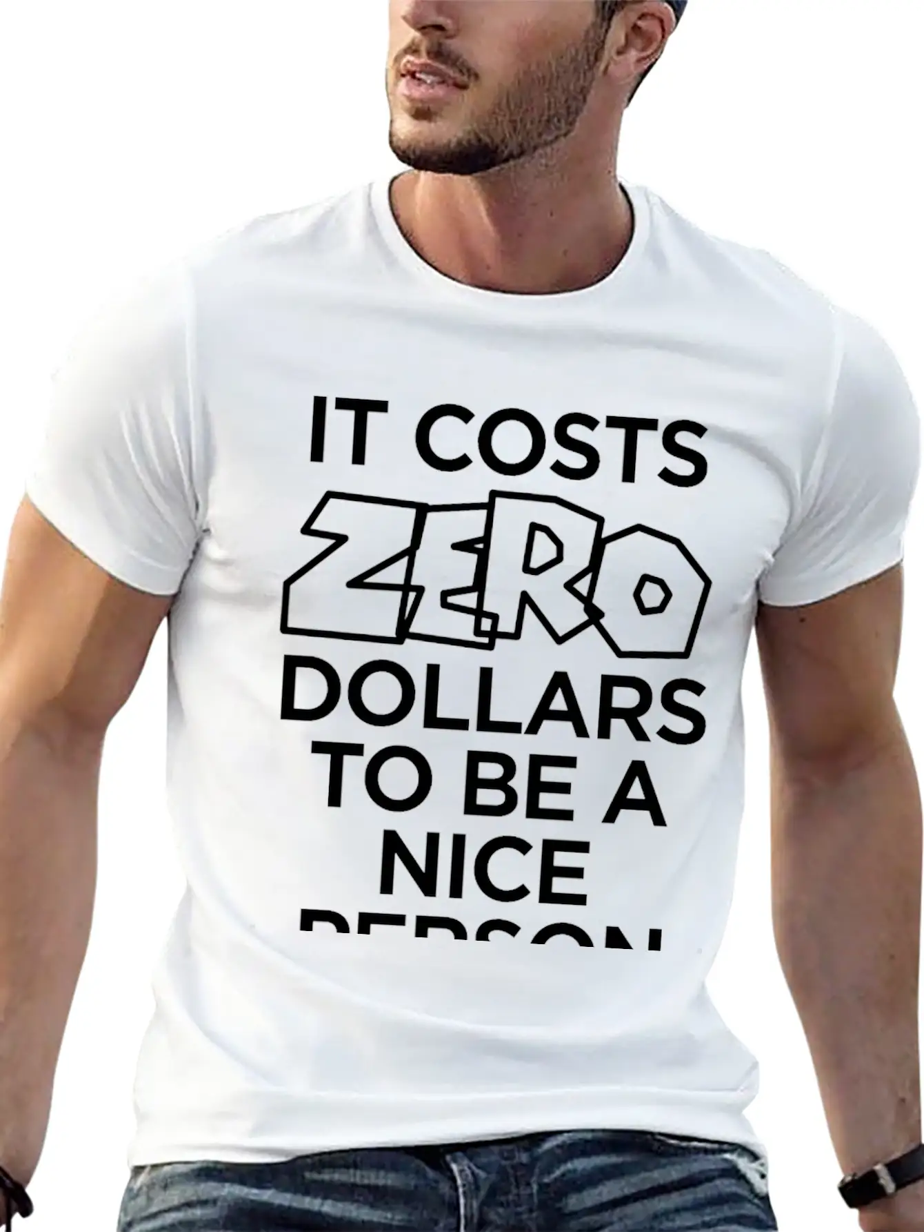 IT COSTS ZERO DOLLARS TO BE A NICE PERSON Timeless Short Sleeve Tee – Comfy And Minimalist Design