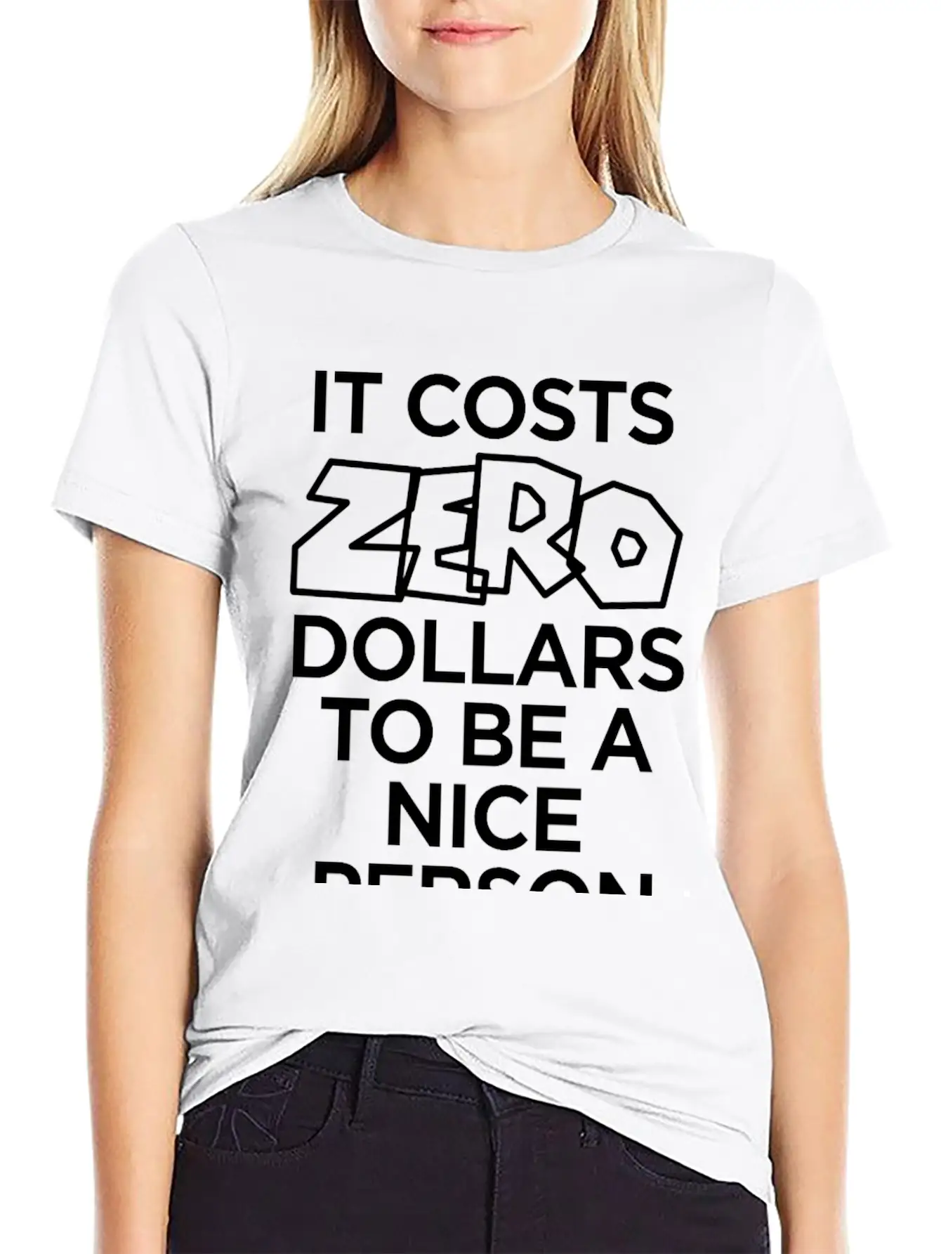 IT COSTS ZERO DOLLARS TO BE A NICE PERSON Timeless Short Sleeve Tee – Comfy And Minimalist Design