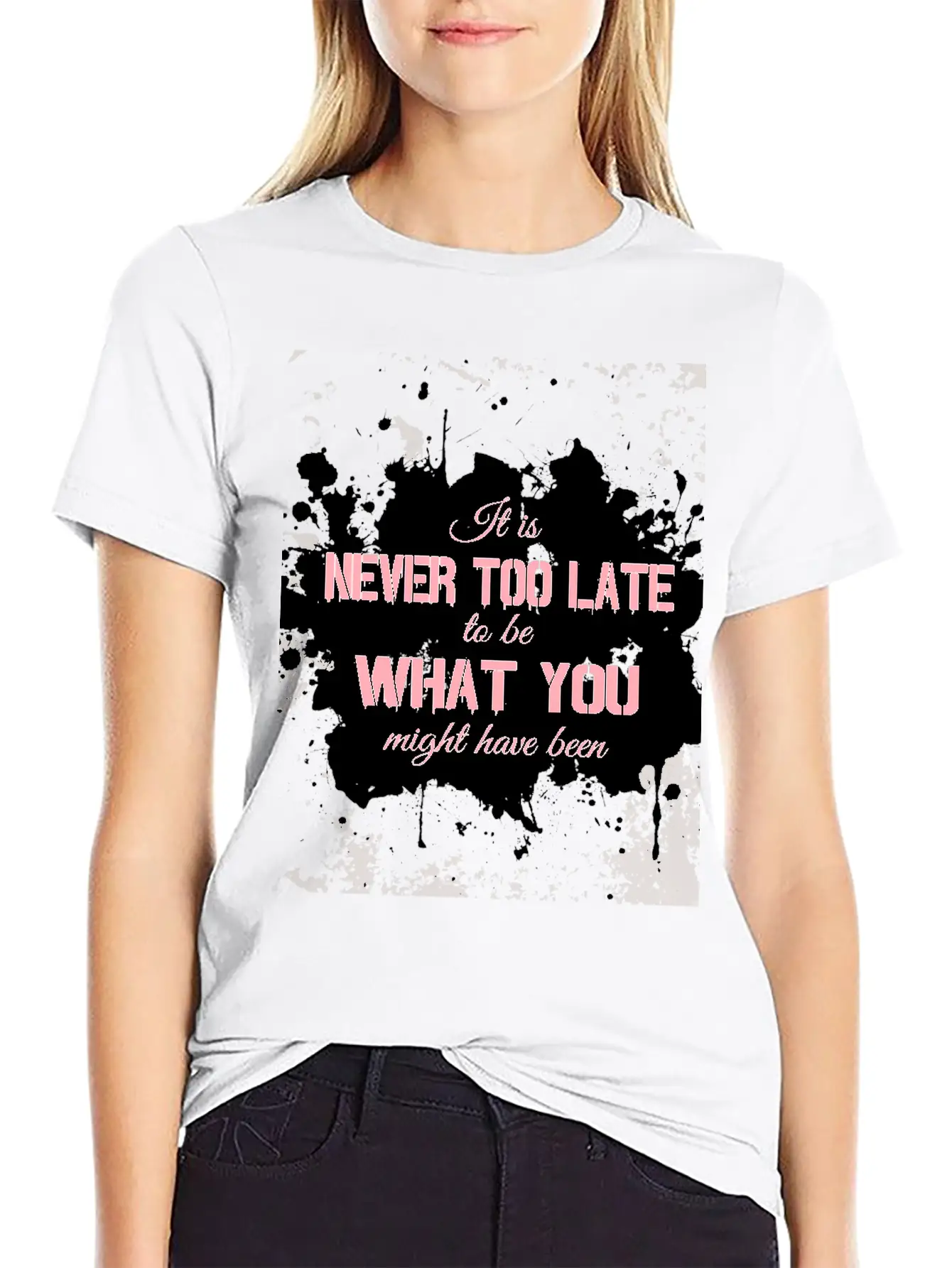 It Is Never Too Late To Be What You Might Have Bee Essential Unisex Summer Tee – Soft Cotton Casual Fit