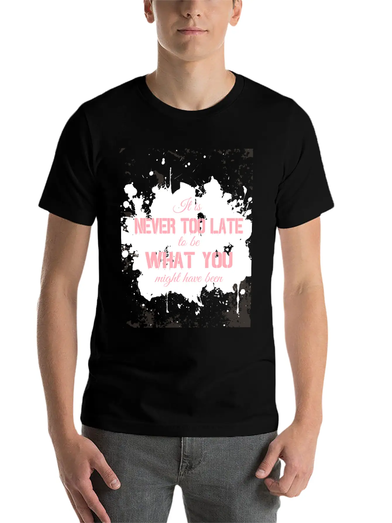 It Is Never Too Late To Be What You Might Have Bee Essential Unisex Summer Tee – Soft Cotton Casual Fit