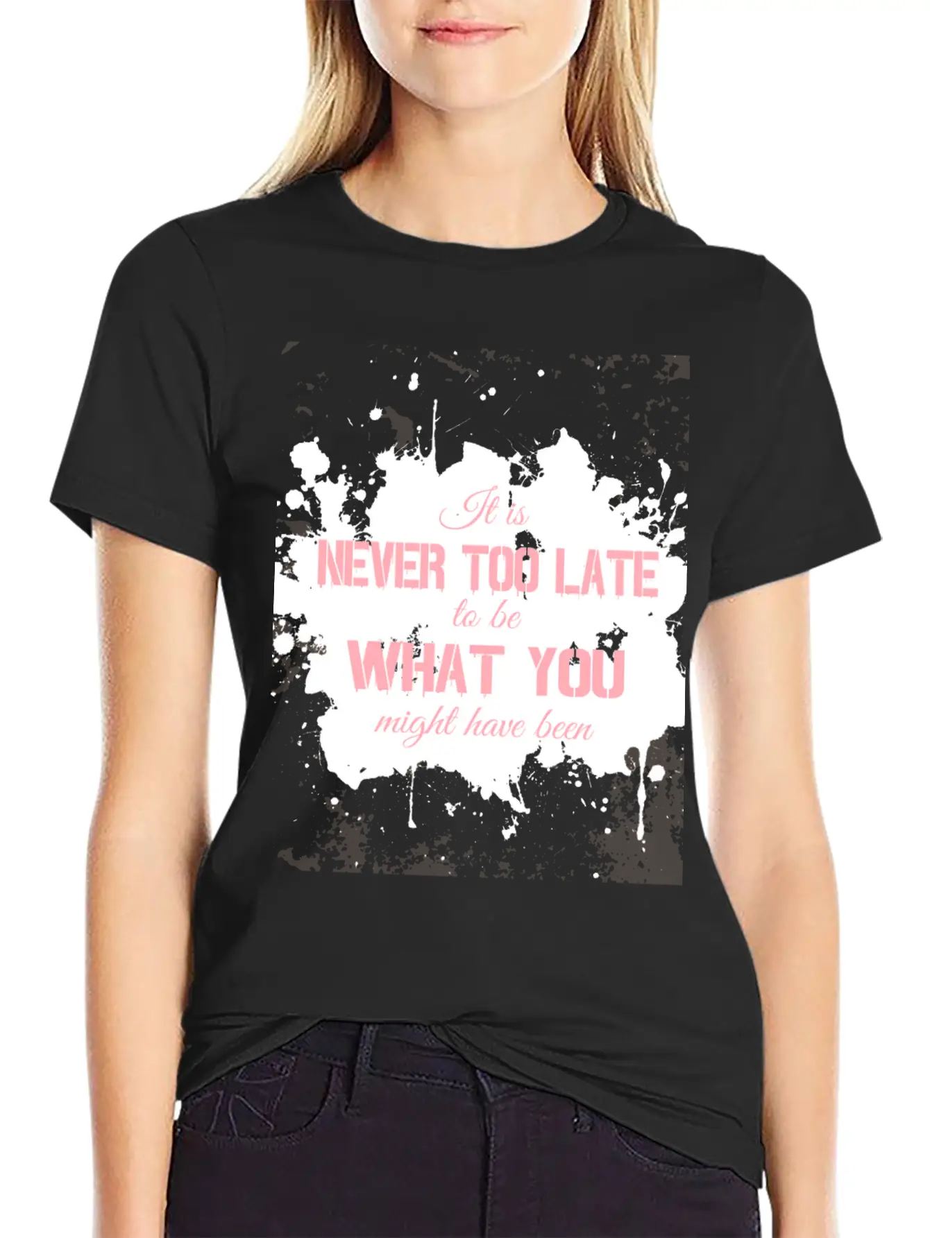 It Is Never Too Late To Be What You Might Have Bee Essential Unisex Summer Tee – Soft Cotton Casual Fit