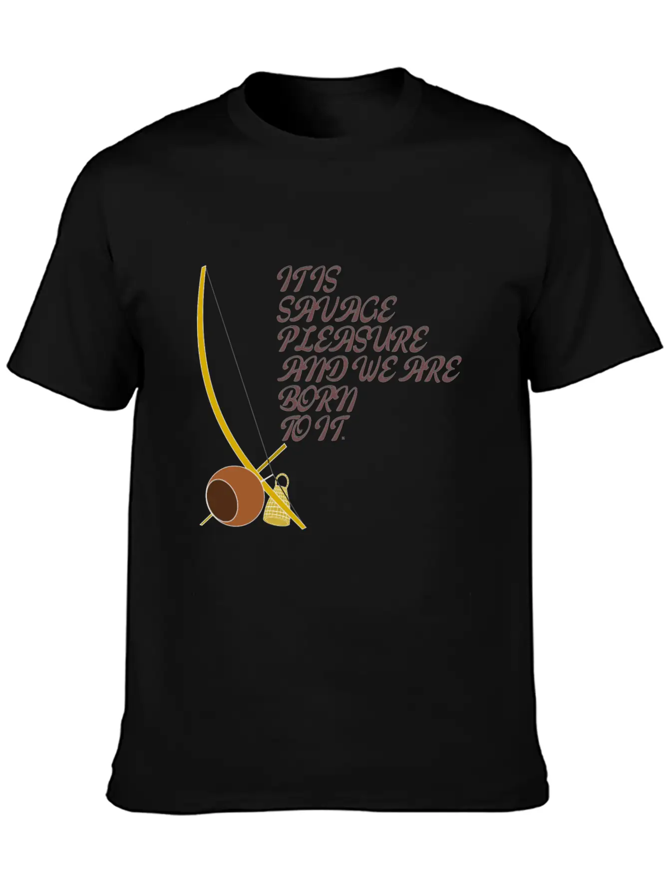 It Is Savage Pleasure And We Are Born To It Stylish Everyday T-Shirt – Unisex Basic Cotton Tee