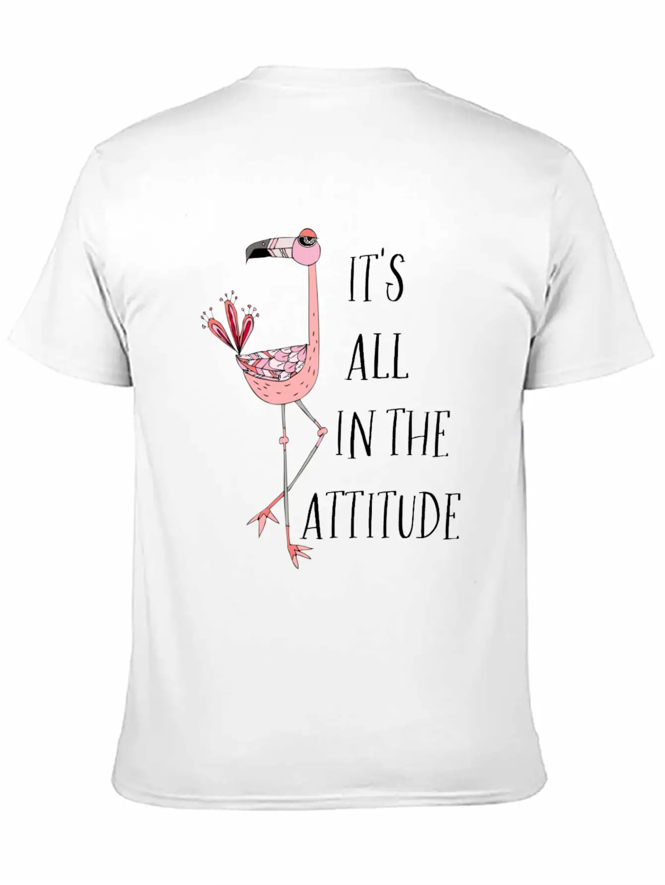 It S All In The Attitude Pink Flamingo Timeless Short Sleeve Tee – Comfy And Minimalist Design