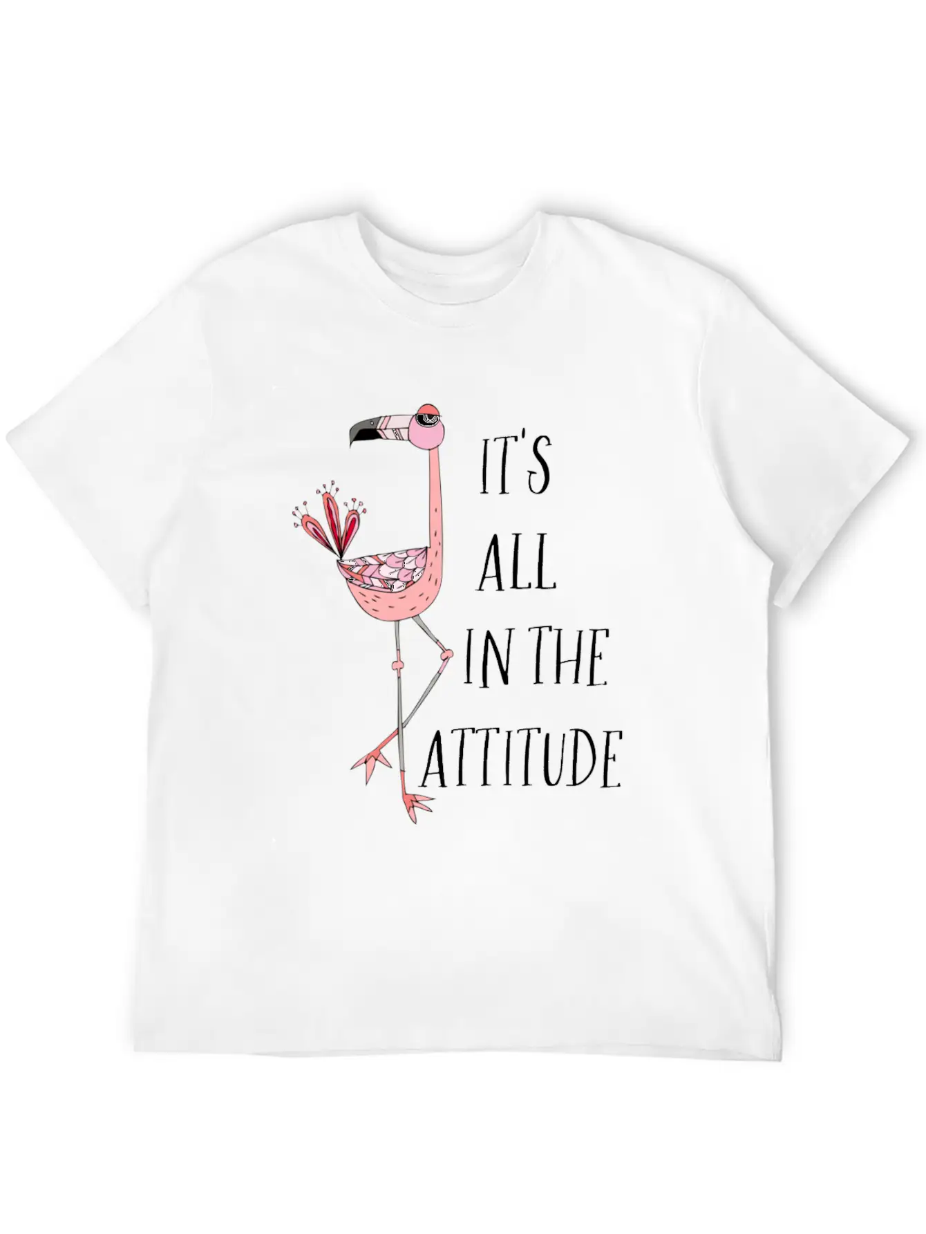 It S All In The Attitude Pink Flamingo Timeless Short Sleeve Tee – Comfy And Minimalist Design