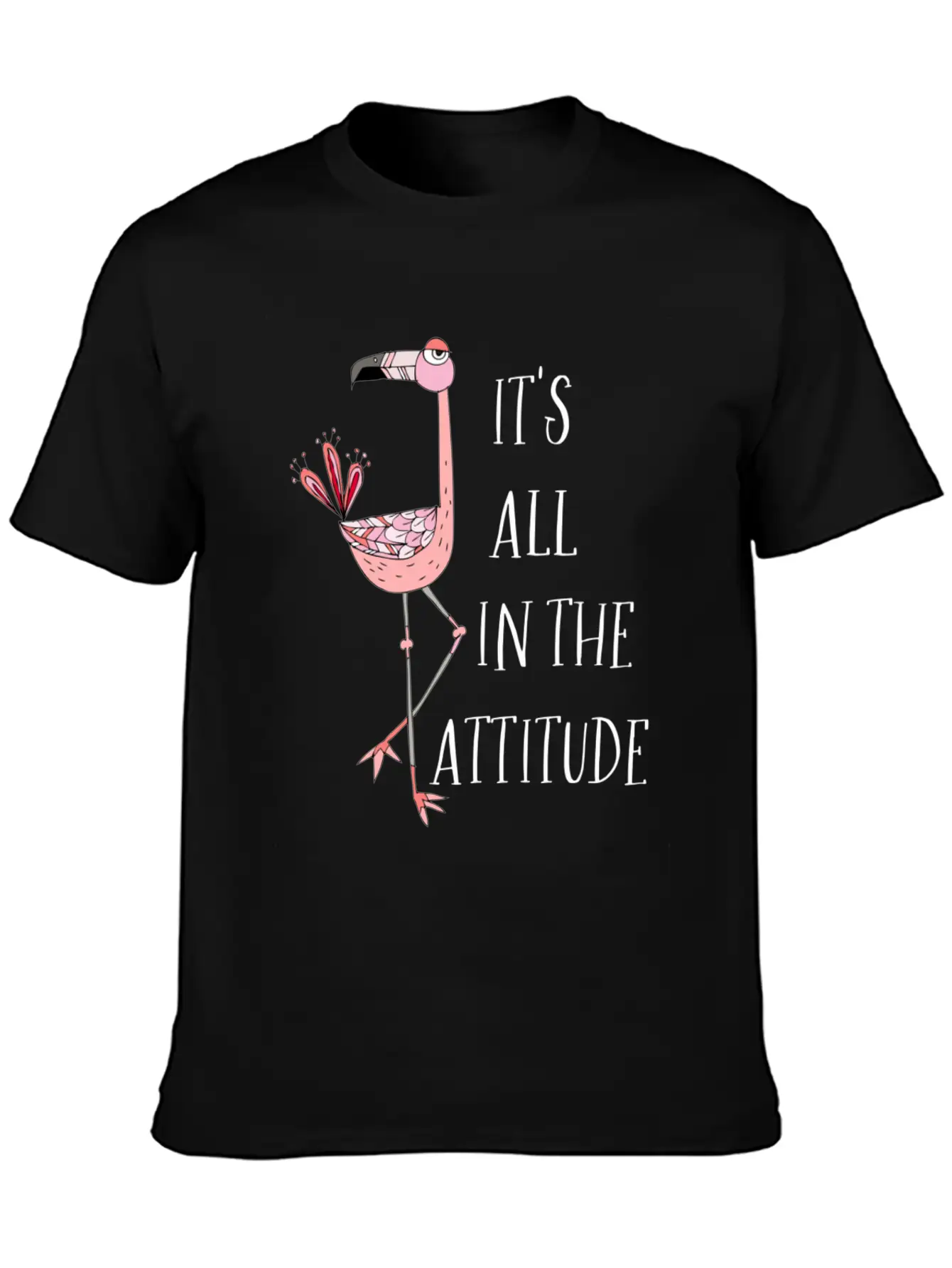 It S All In The Attitude Pink Flamingo Timeless Short Sleeve Tee – Comfy And Minimalist Design