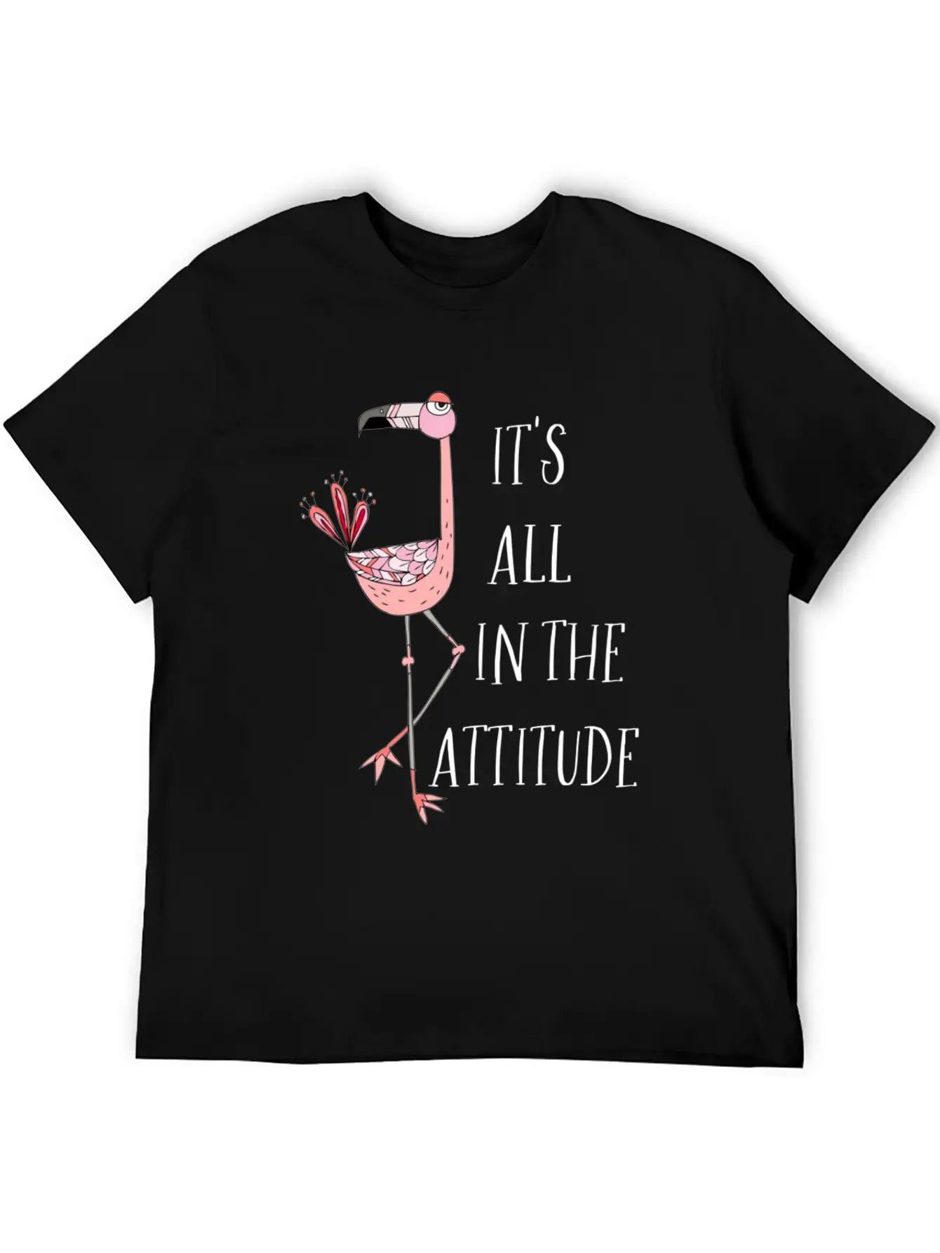 It S All In The Attitude Pink Flamingo Timeless Short Sleeve Tee – Comfy And Minimalist Design