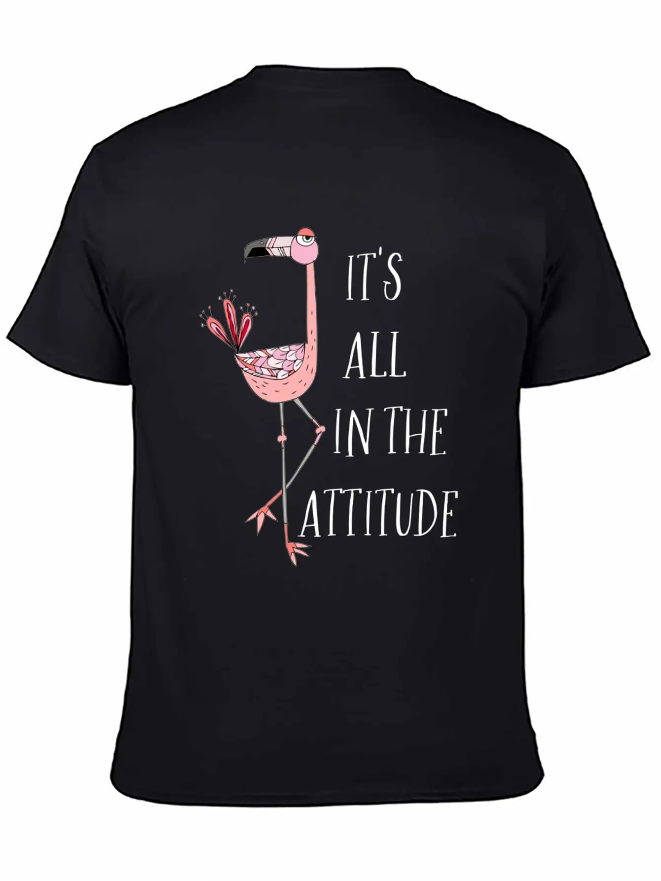 It S All In The Attitude Pink Flamingo Timeless Short Sleeve Tee – Comfy And Minimalist Design