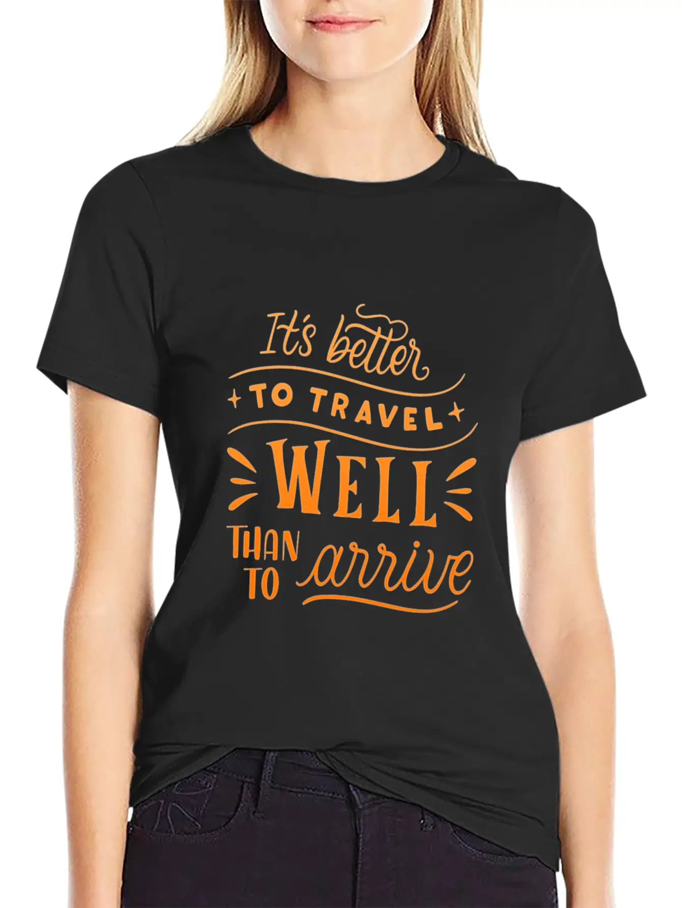 IT S BETTER TO TRAVEL WELL THAN TO ARRIVE Unisex Short Sleeve Soft Cotton T-Shirt – Casual Everyday Wear