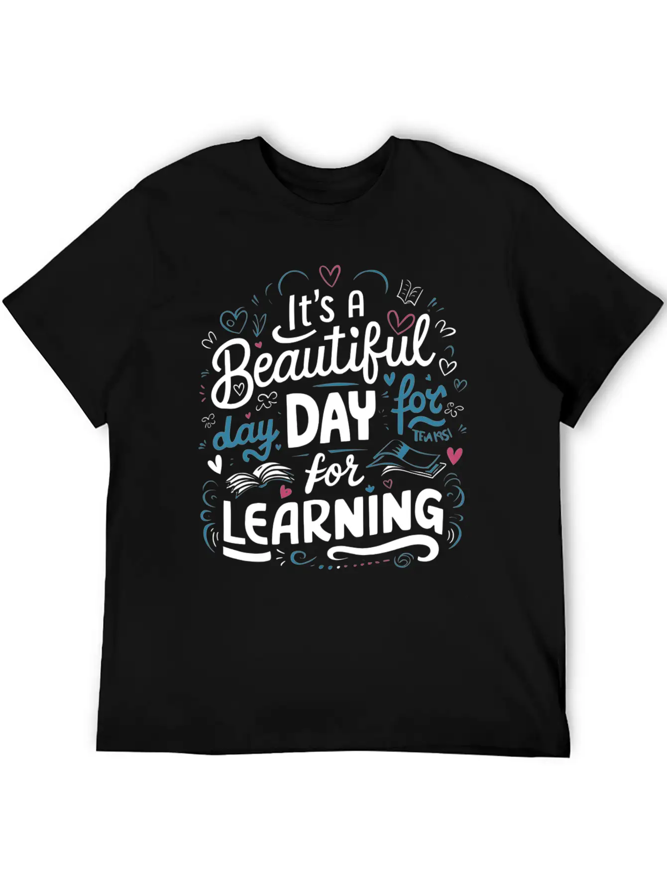 It's A Beautiful Day For Learning Comfortable Minimalist Graphic Tee – Summer Style Essential