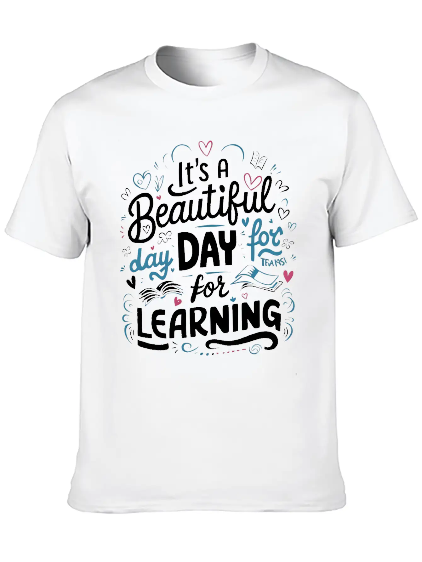 It's A Beautiful Day For Learning Comfortable Minimalist Graphic Tee – Summer Style Essential