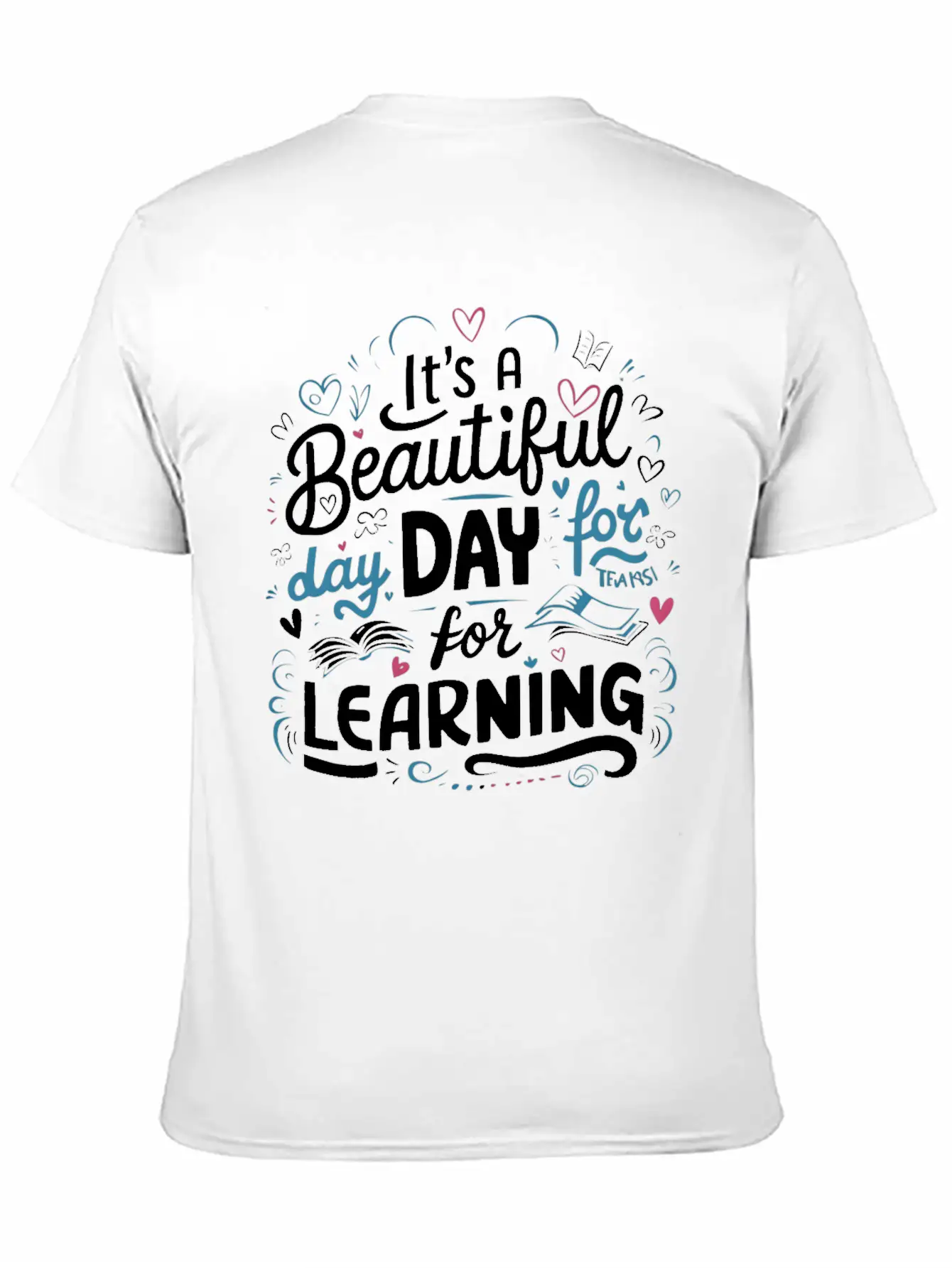 It's A Beautiful Day For Learning Comfortable Minimalist Graphic Tee – Summer Style Essential