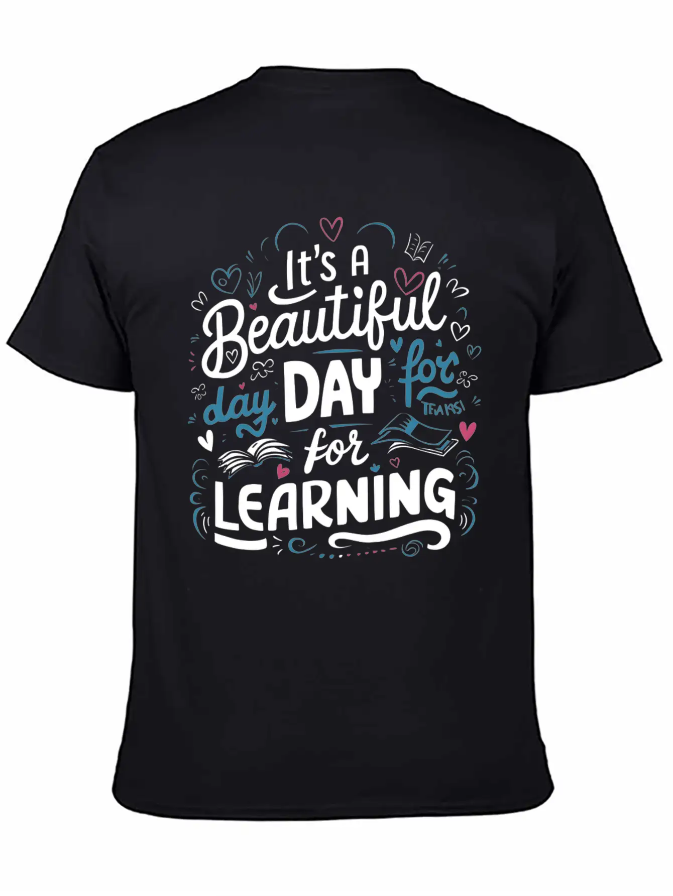 It's A Beautiful Day For Learning Comfortable Minimalist Graphic Tee – Summer Style Essential
