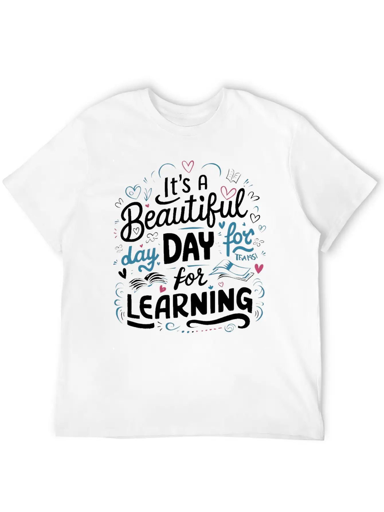 It's A Beautiful Day For Learning Comfortable Minimalist Graphic Tee – Summer Style Essential