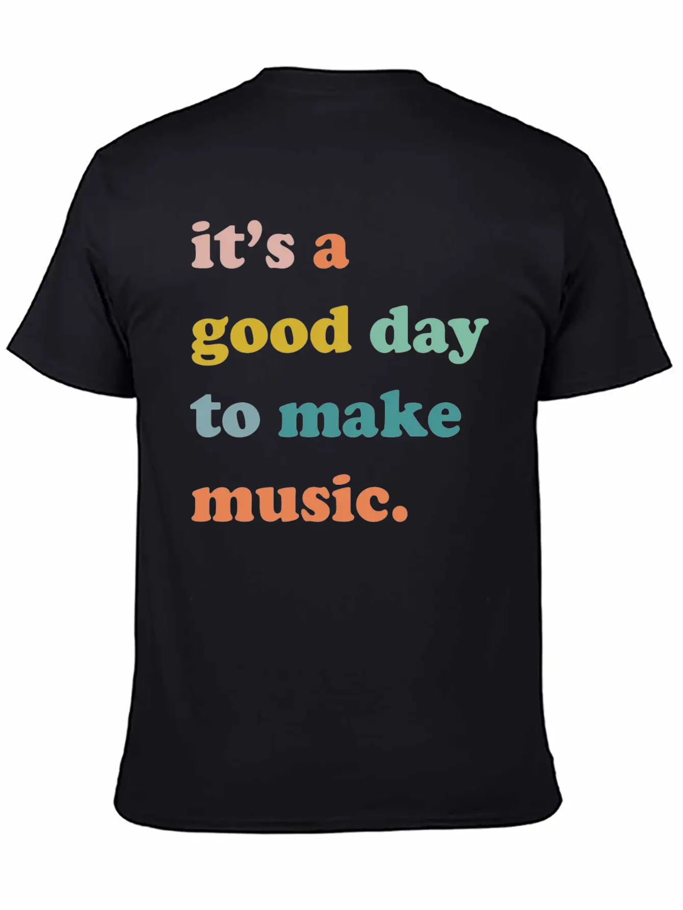 It's A Good Day To Make Music Comfortable Minimalist Graphic Tee – Summer Style Essential