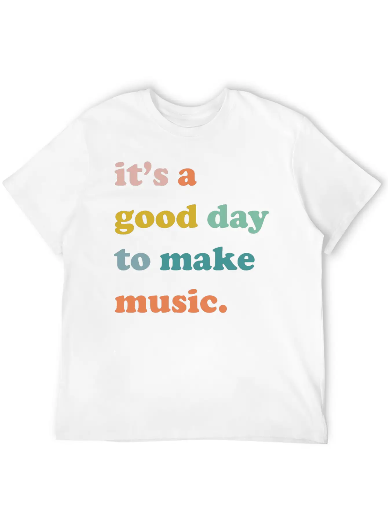 It's A Good Day To Make Music Comfortable Minimalist Graphic Tee – Summer Style Essential