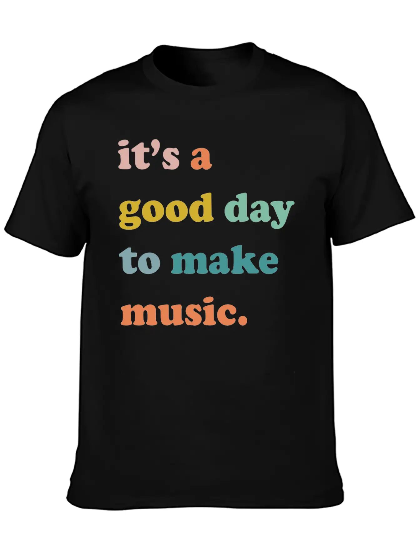 It's A Good Day To Make Music Comfortable Minimalist Graphic Tee – Summer Style Essential