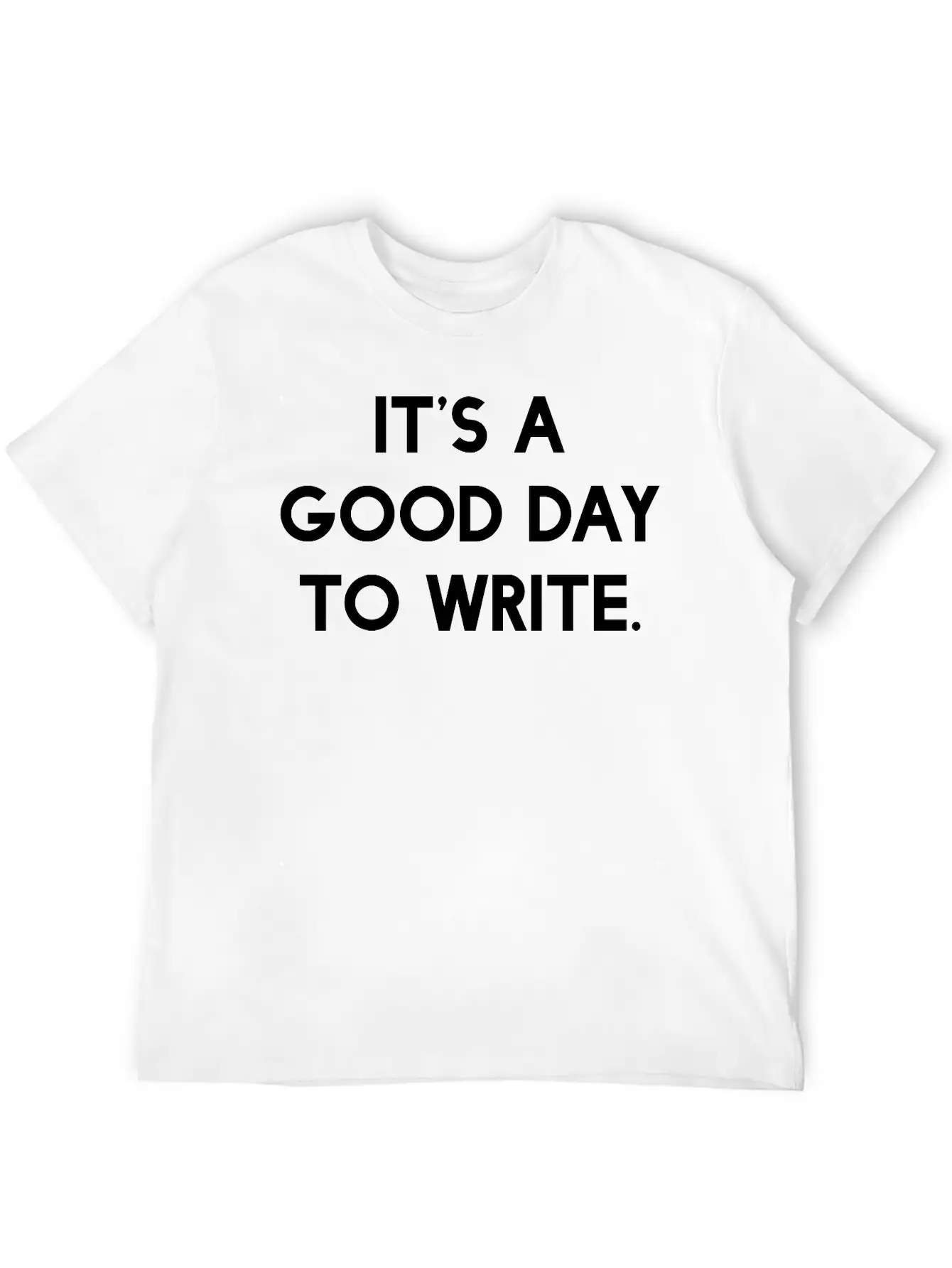 It's A Good Day To Write Stylish Everyday T-Shirt – Unisex Basic Cotton Tee