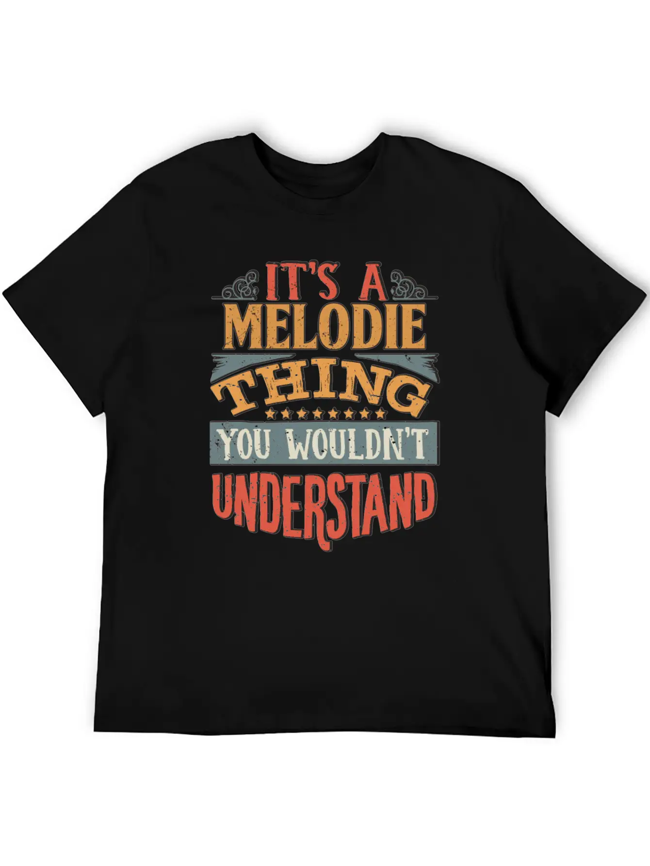 It's A Melodie Thing You Wouldnt Understand - Timeless Short Sleeve Tee – Comfy And Minimalist Design