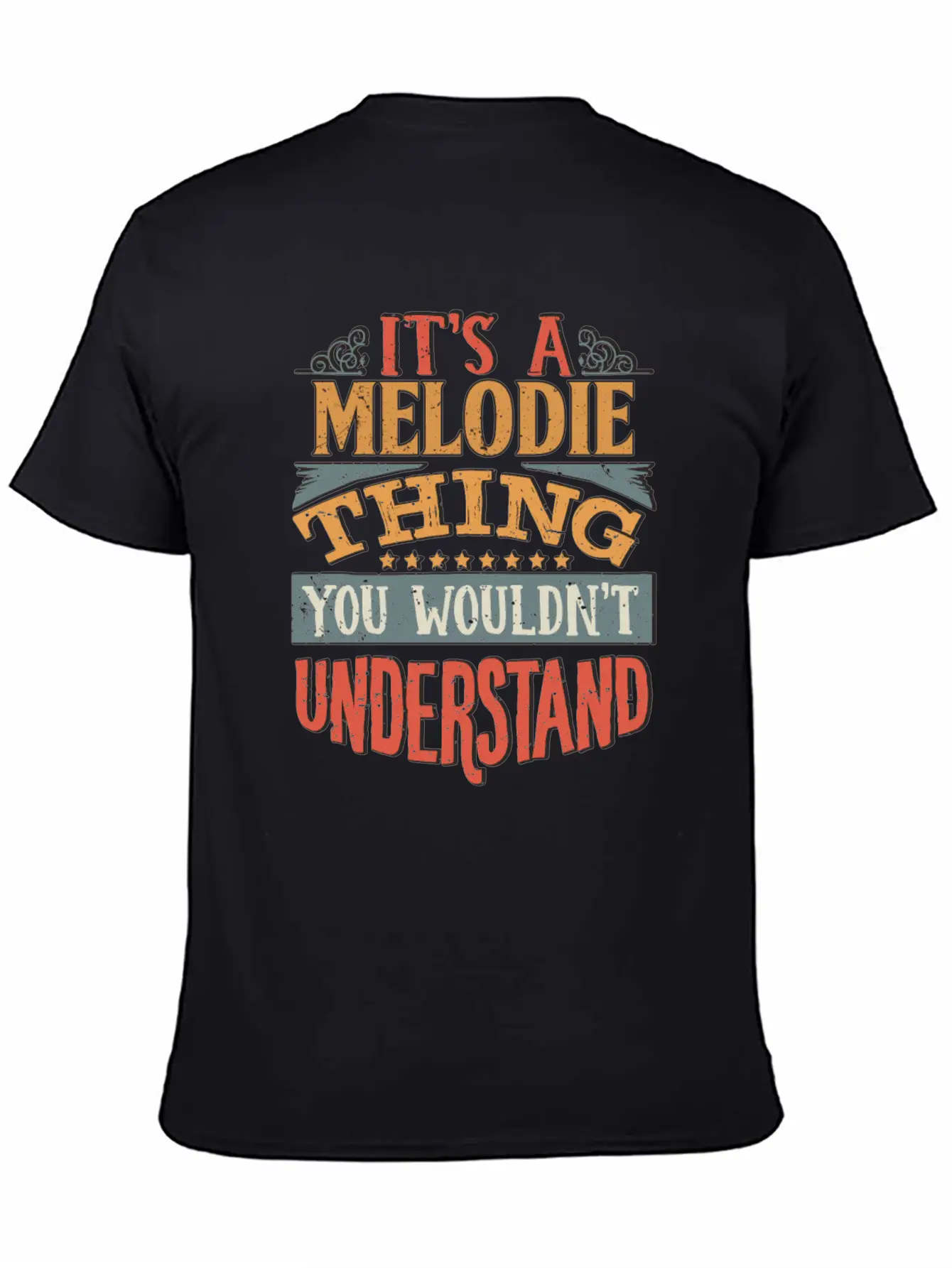 It's A Melodie Thing You Wouldnt Understand - Timeless Short Sleeve Tee – Comfy And Minimalist Design