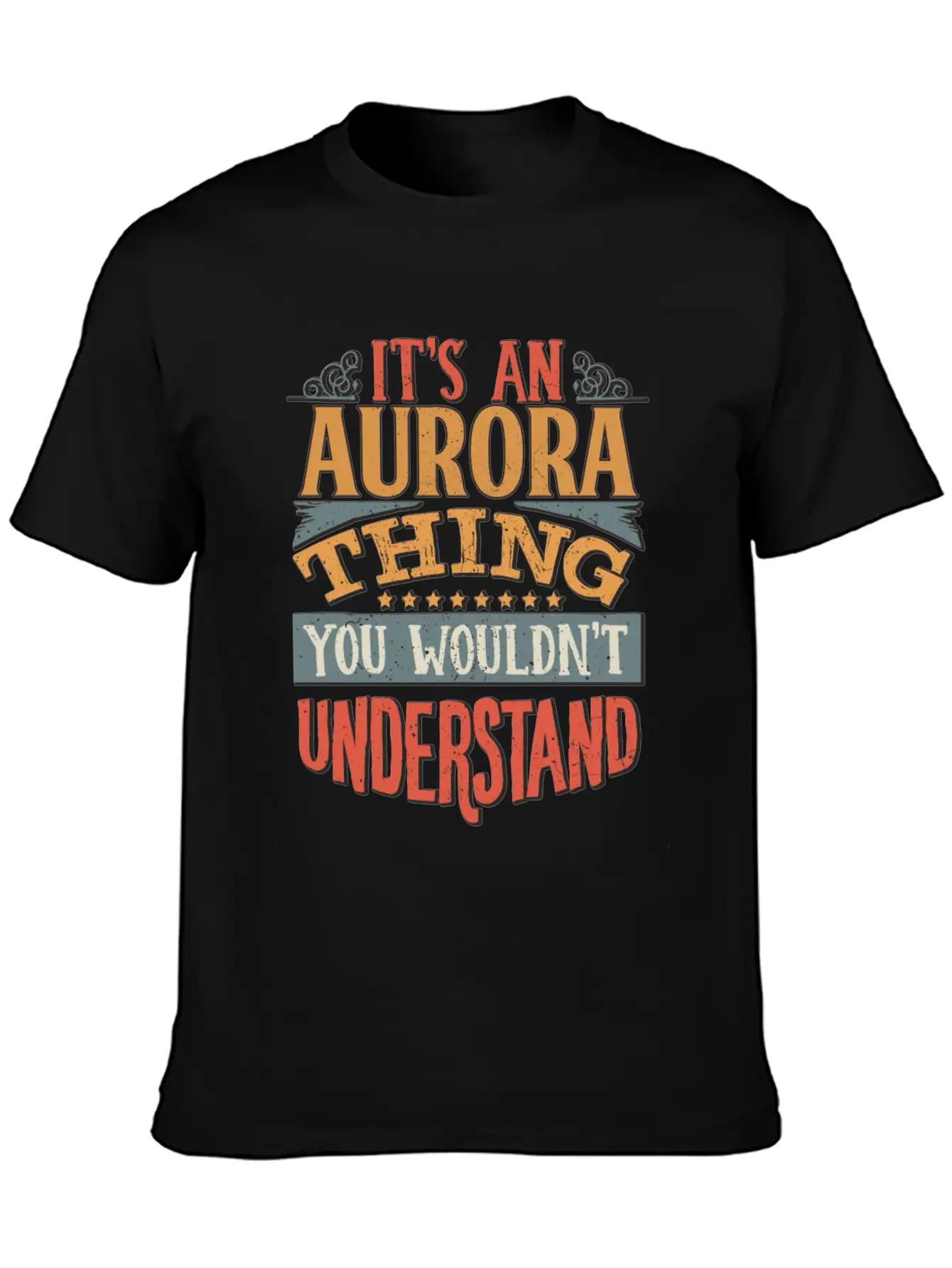 It's An Aurora Thing You Wouldn't Understand - Comfortable Minimalist Graphic Tee – Summer Style Essential