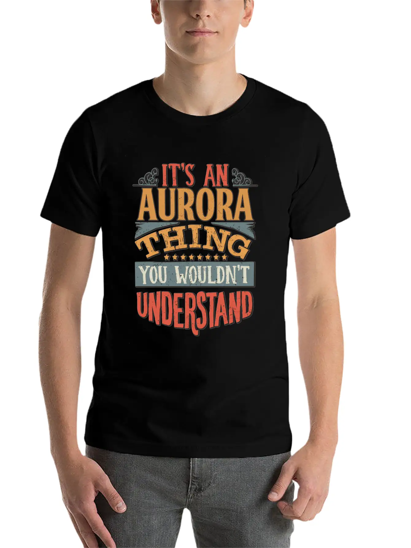 It's An Aurora Thing You Wouldn't Understand - Comfortable Minimalist Graphic Tee – Summer Style Essential