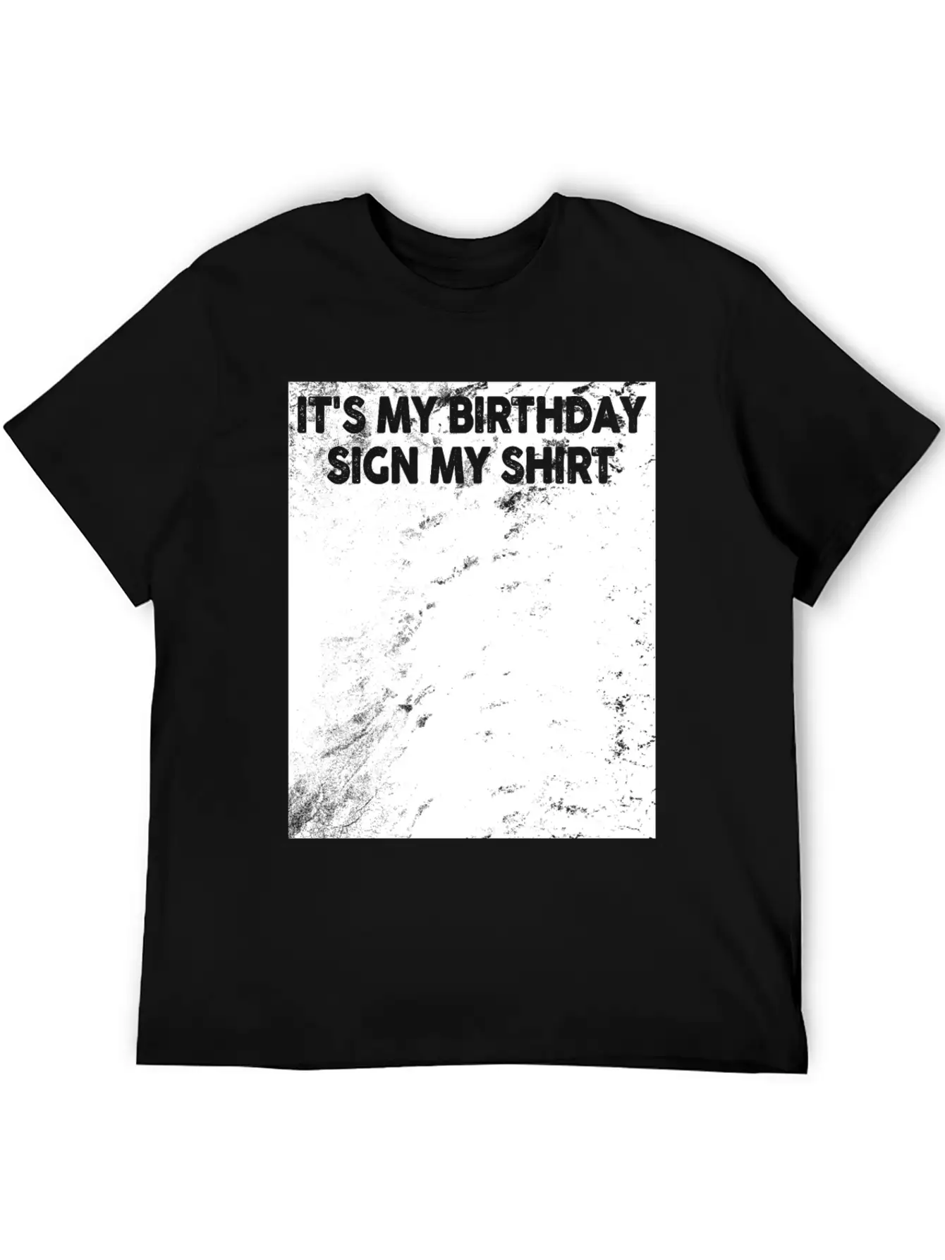 Its My Birthday Sign My Shirt Basic Graphic T-Shirt – Daily Comfort In Soft Cotton