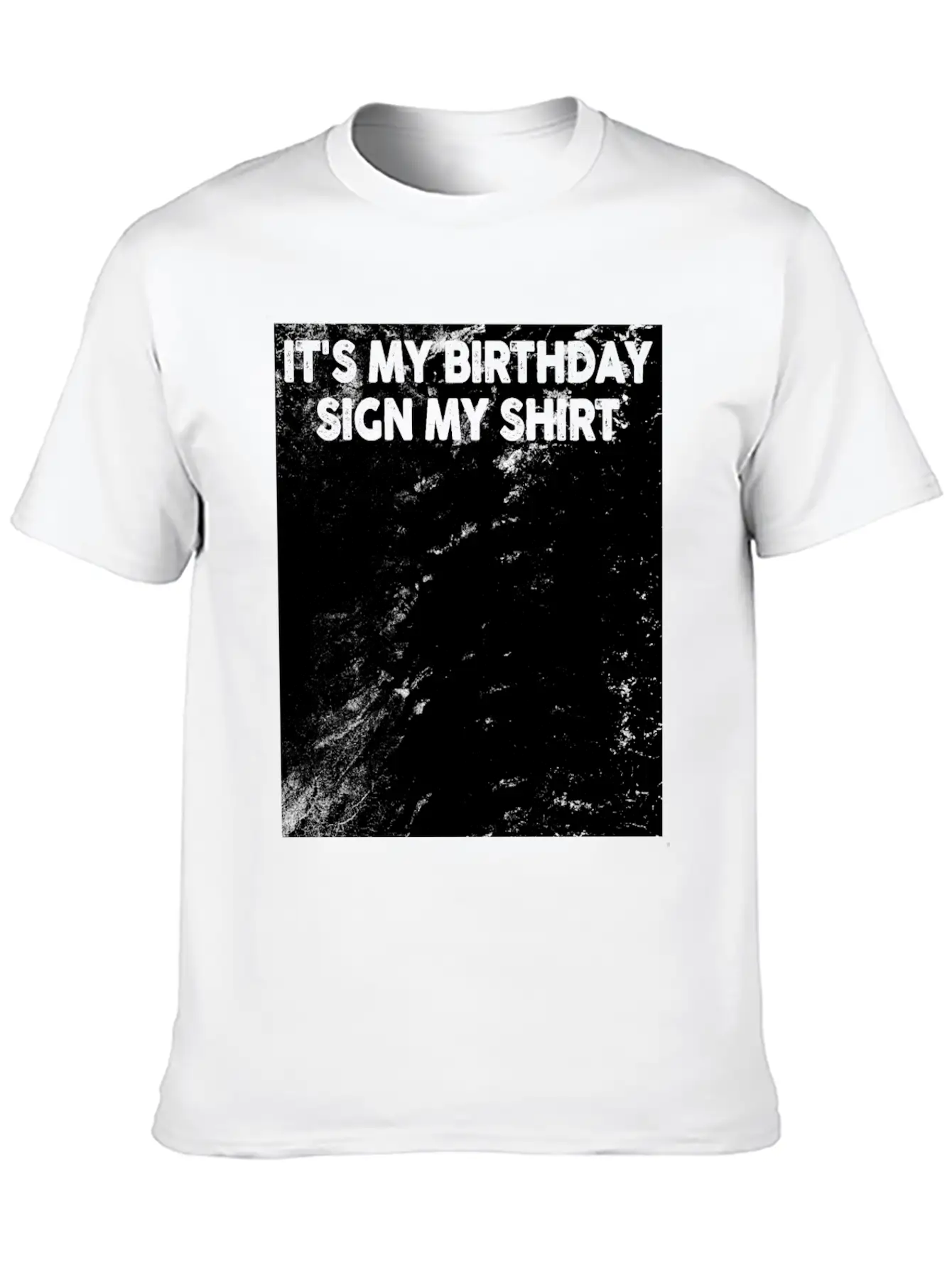 Its My Birthday Sign My Shirt Basic Graphic T-Shirt – Daily Comfort In Soft Cotton