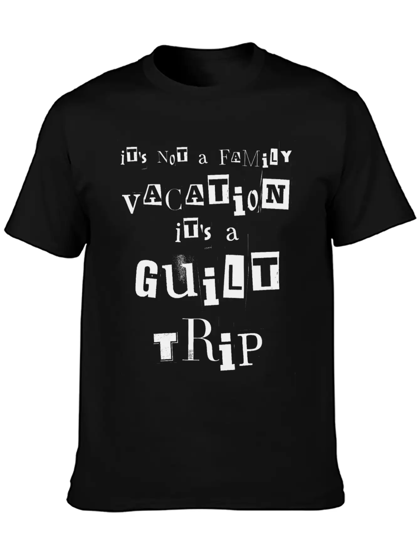 It's Not A Family Vacation It's A Guilt Trip White Stylish Everyday T-Shirt – Unisex Basic Cotton Tee