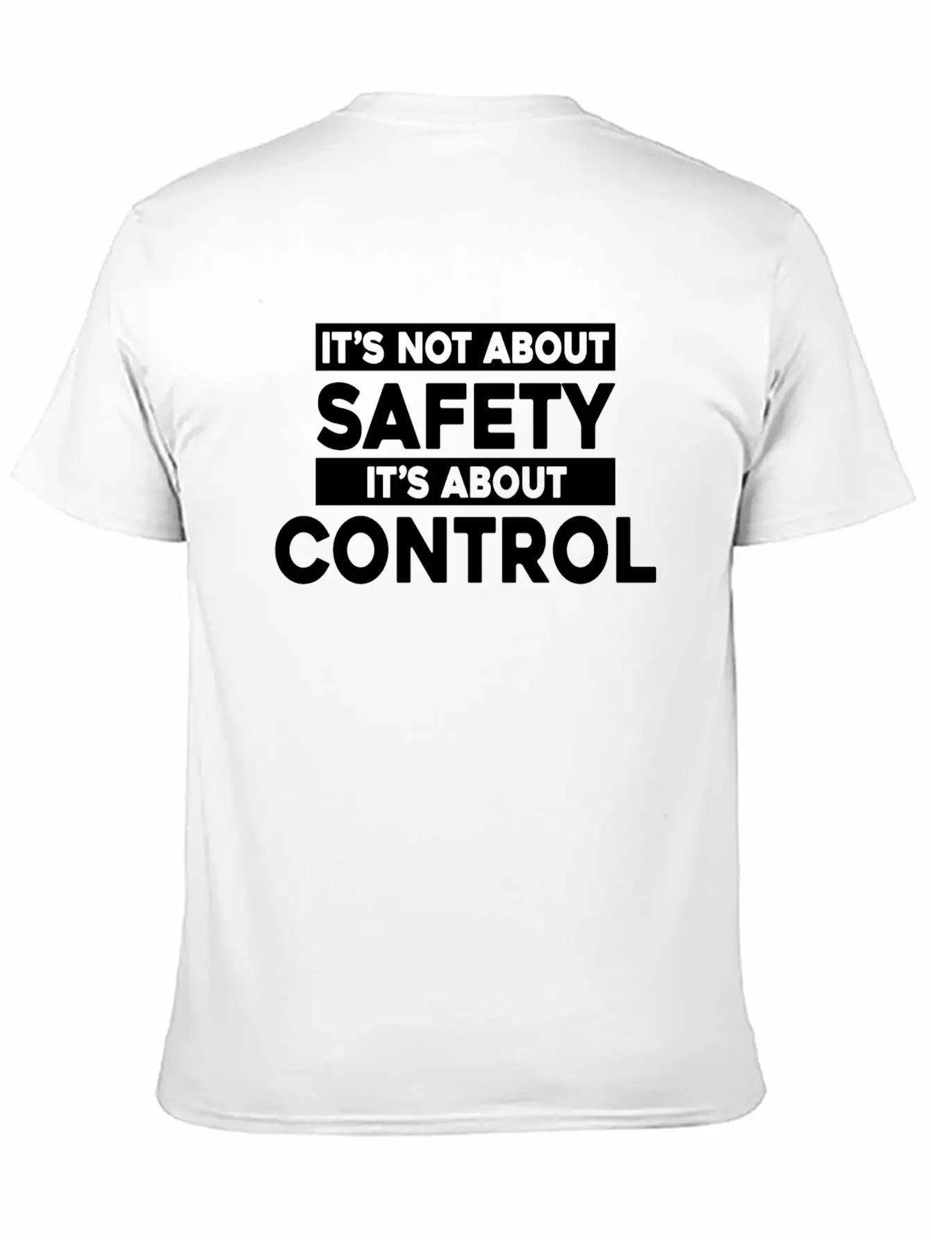 It's Not About Safety It's About Control Timeless Short Sleeve Tee – Comfy And Minimalist Design
